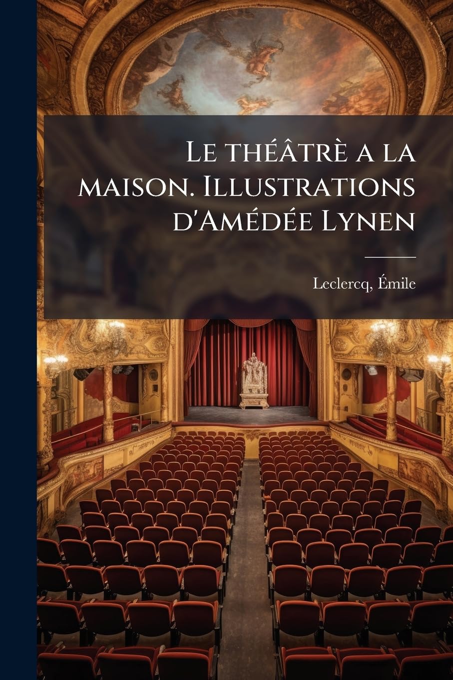 Le théâtrè a la maison. Illustrations d'Amédée Lynen book