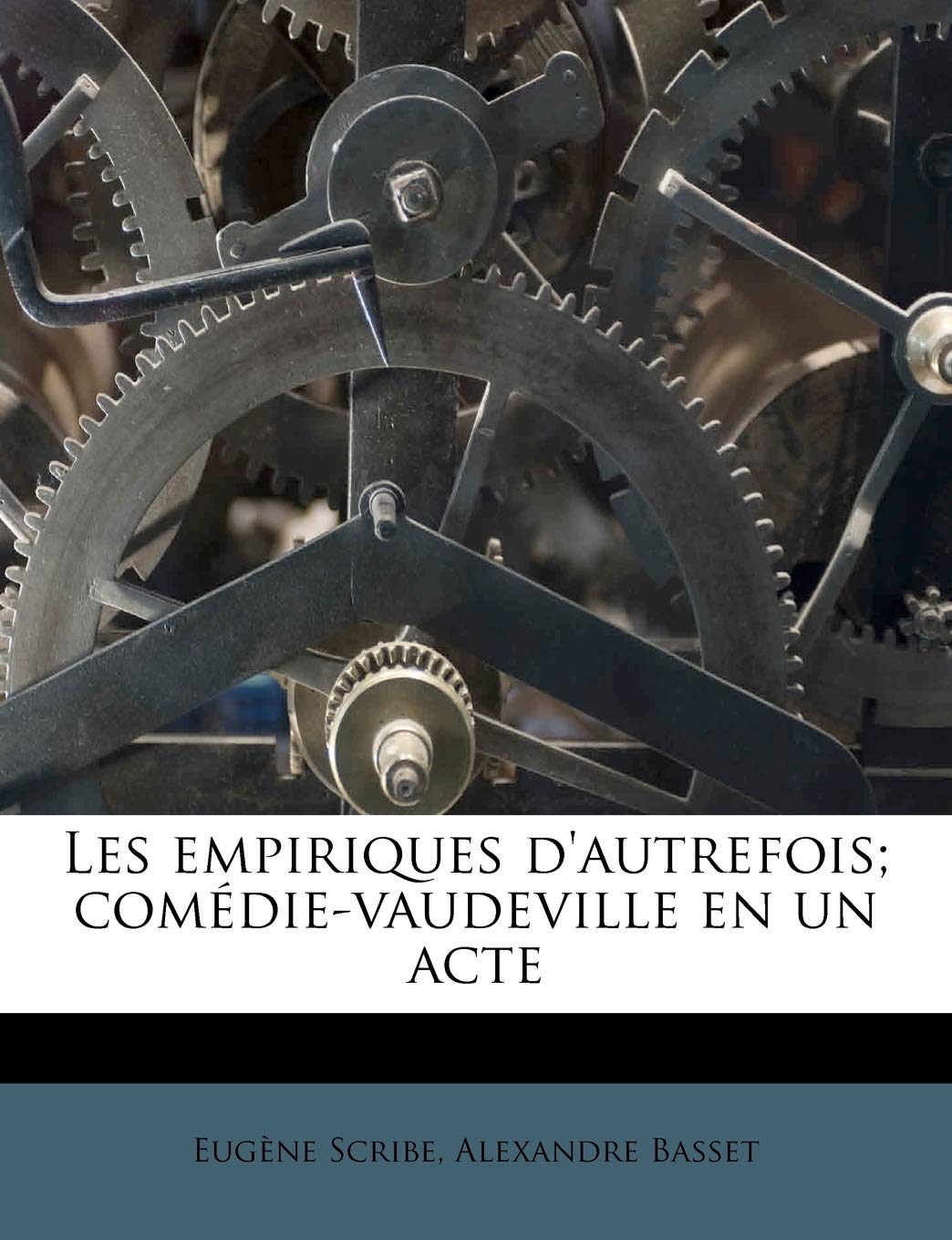 Les Empiriques d'Autrefois; Comédie-Vaudeville En Un Acte Politics & History
