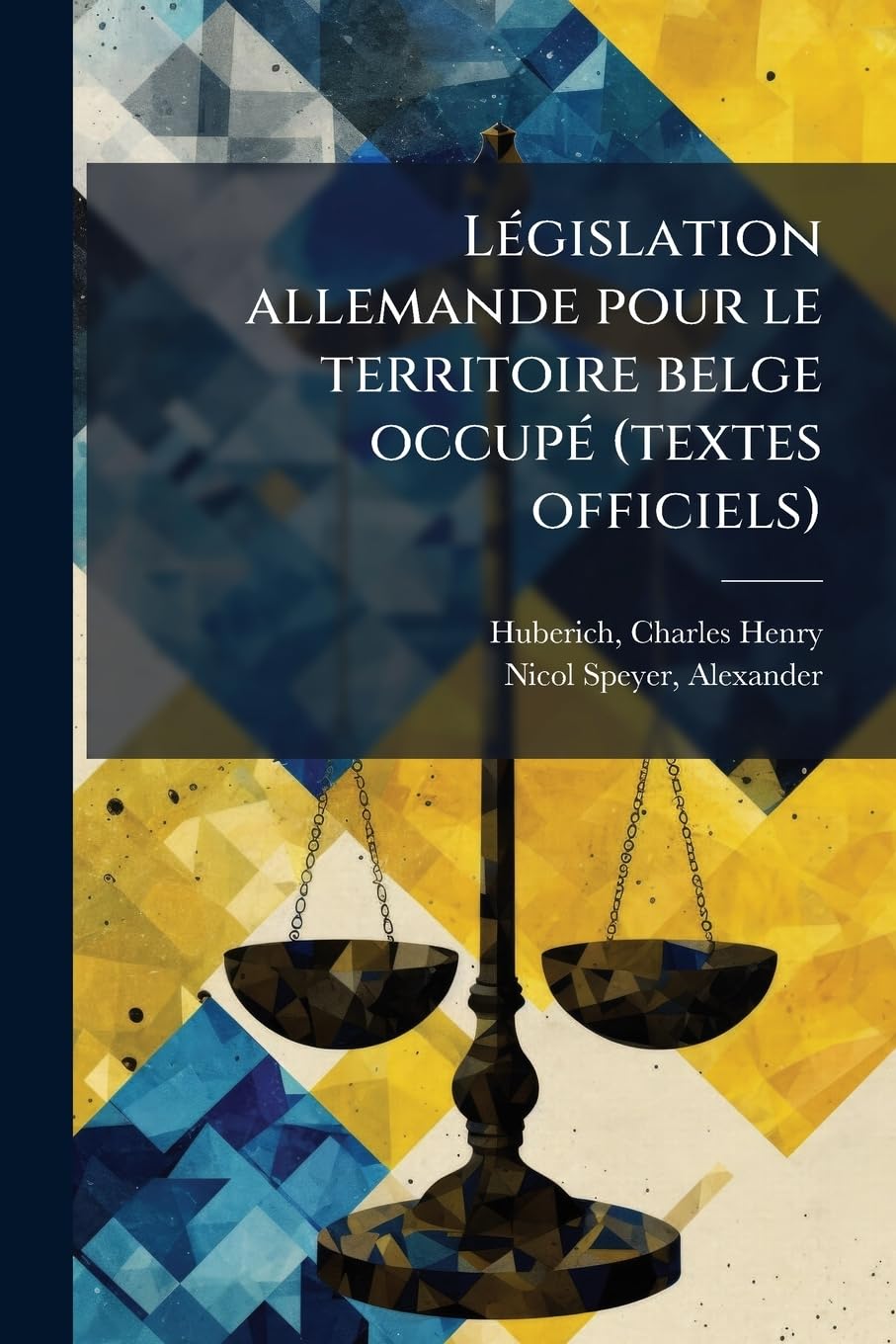 Législation allemande pour le territoire belge occupé (textes officiels): 1 book