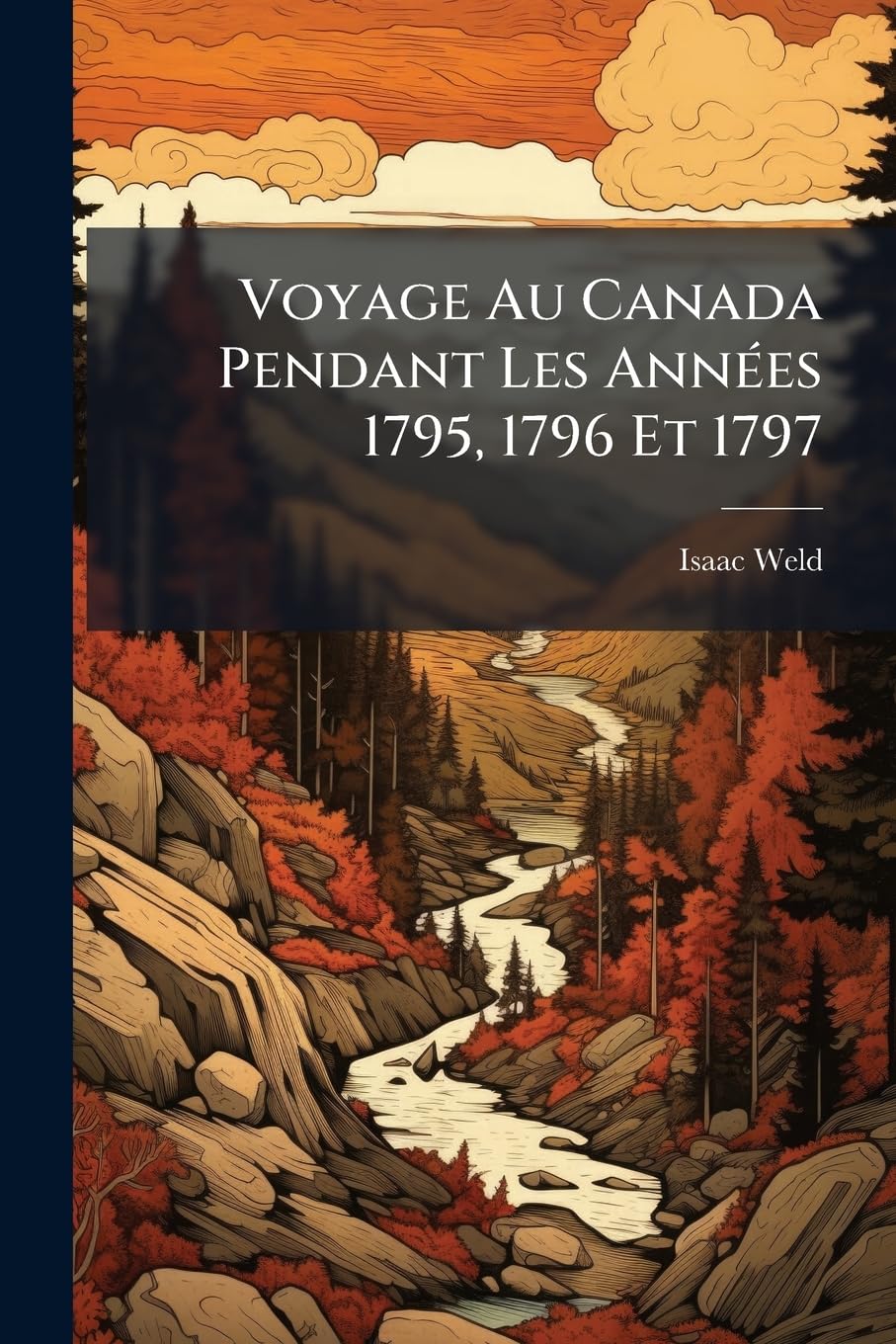 Voyage Au Canada Pendant Les Années 1795, 1796 Et 1797 book