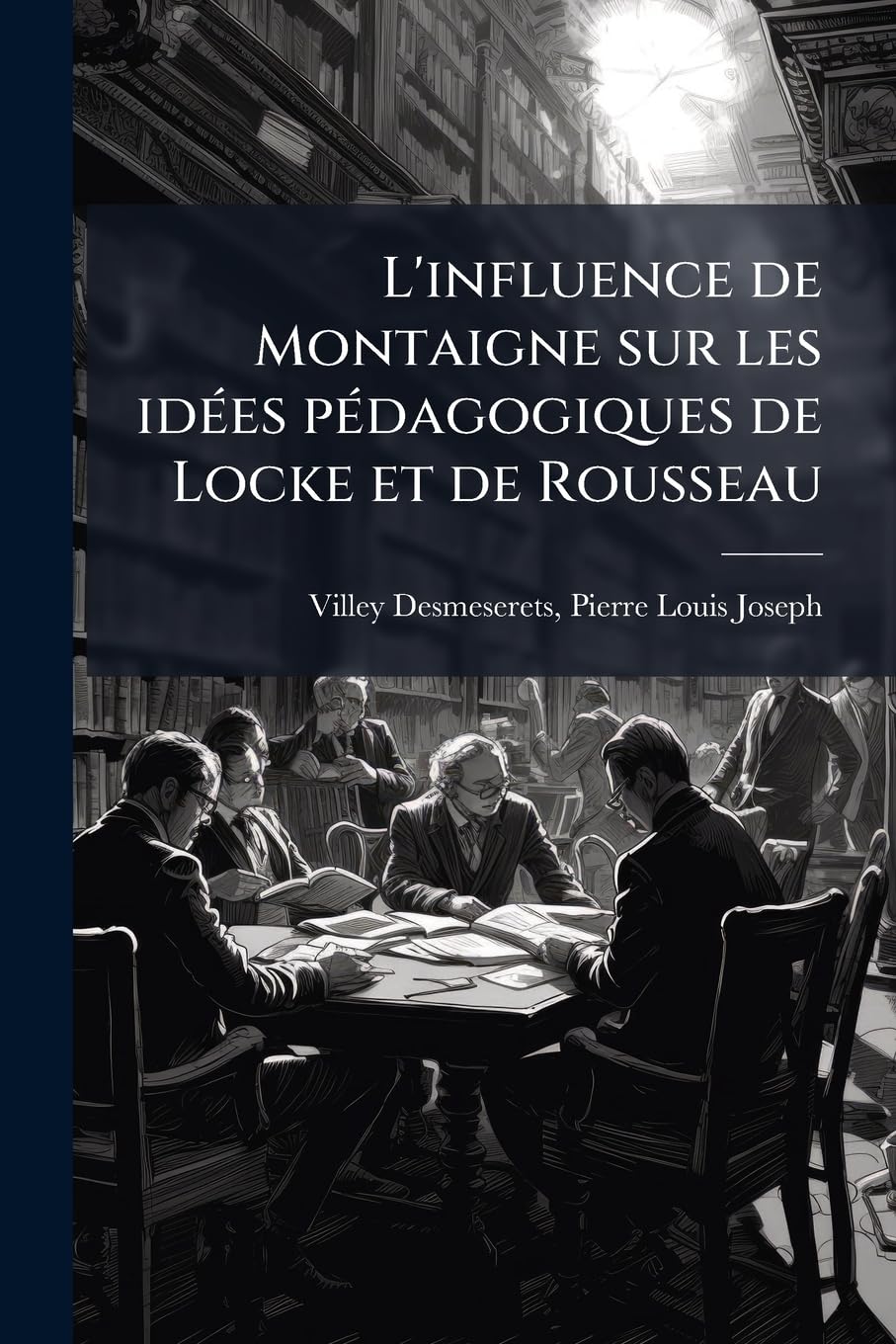 L'influence de Montaigne sur les idées pédagogiques de Locke et de Rousseau book