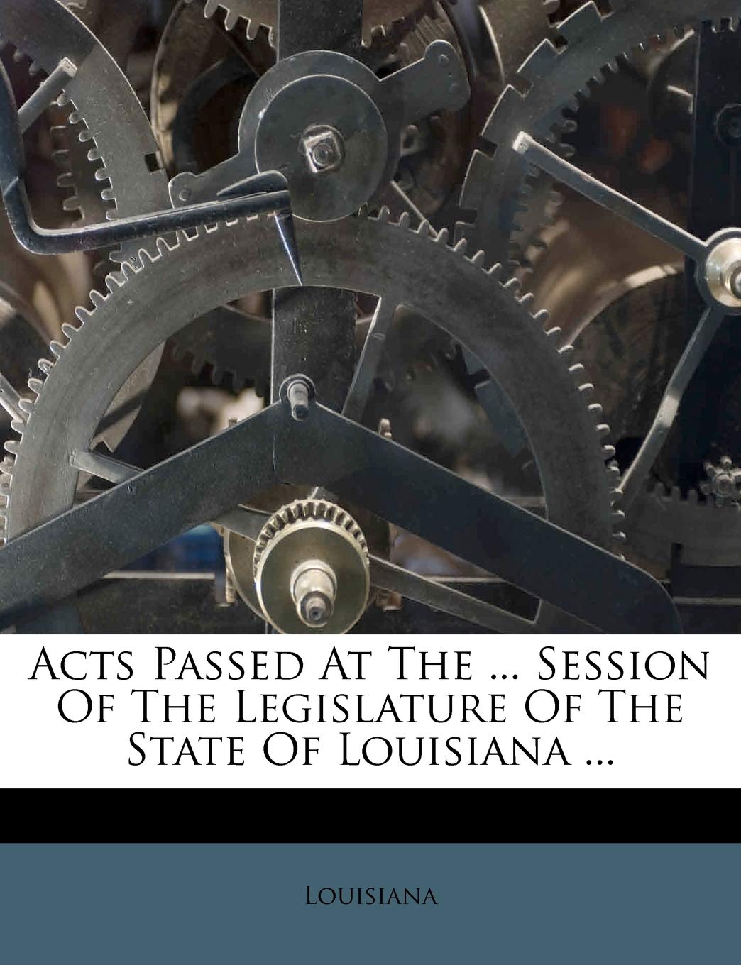 Acts Passed at the ... Session of the Legislature of the State of Louisiana ... book