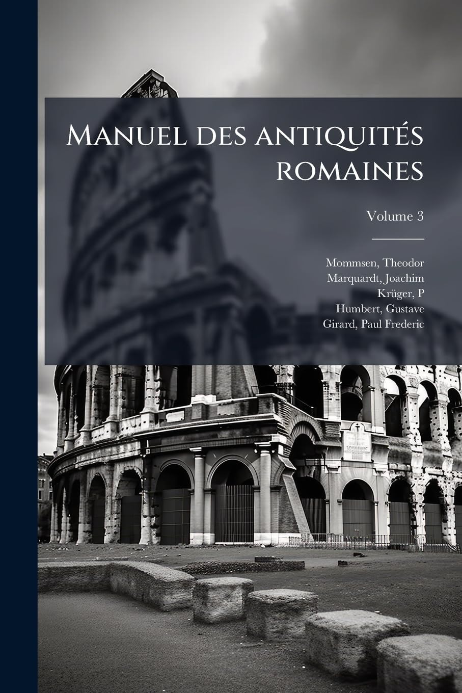 Manuel des antiquités romaines; Volume 3 book