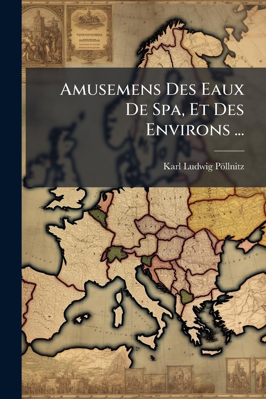 Amusemens Des Eaux De Spa, Et Des Environs ... book