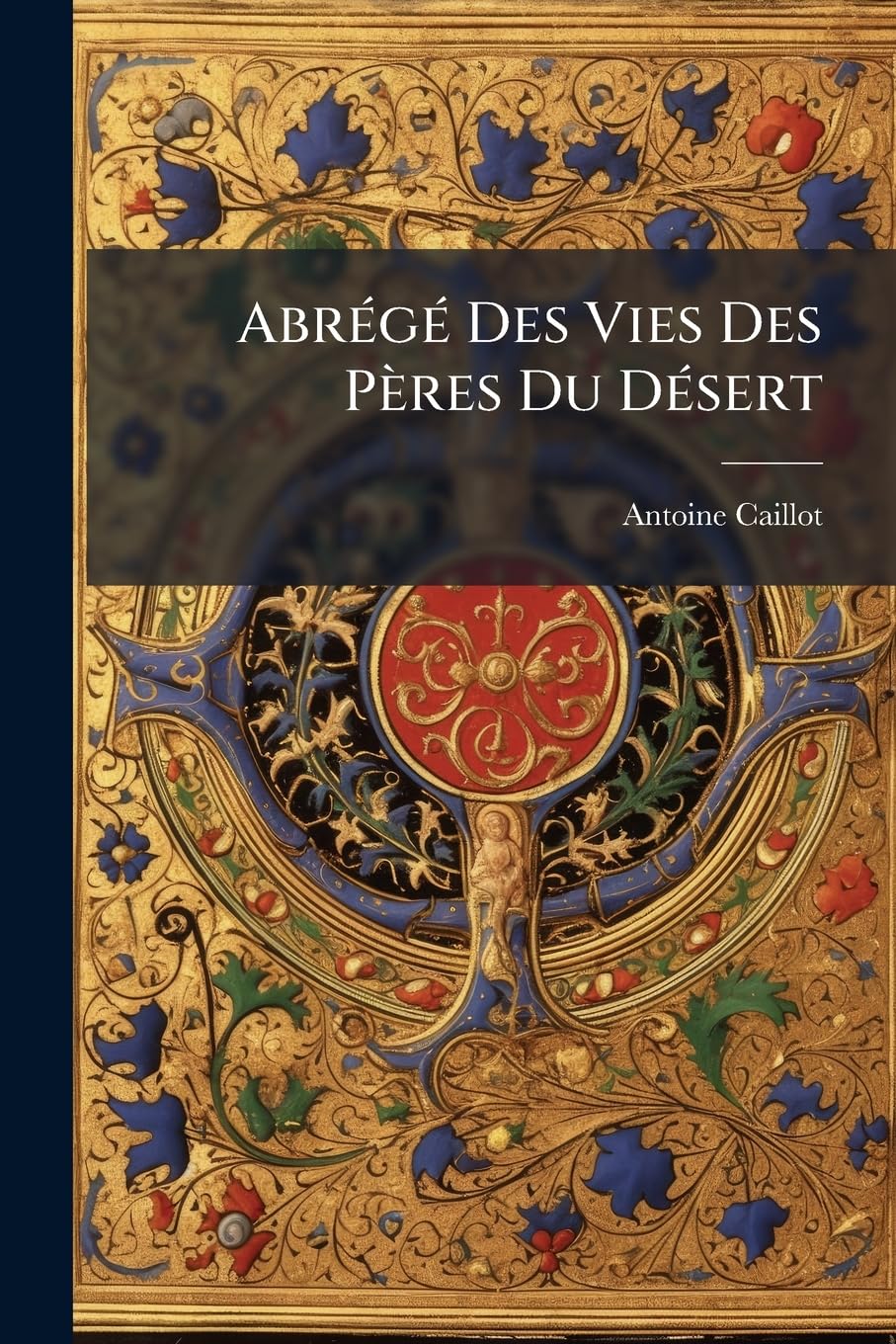 Abrégé Des Vies Des Pères Du Désert book