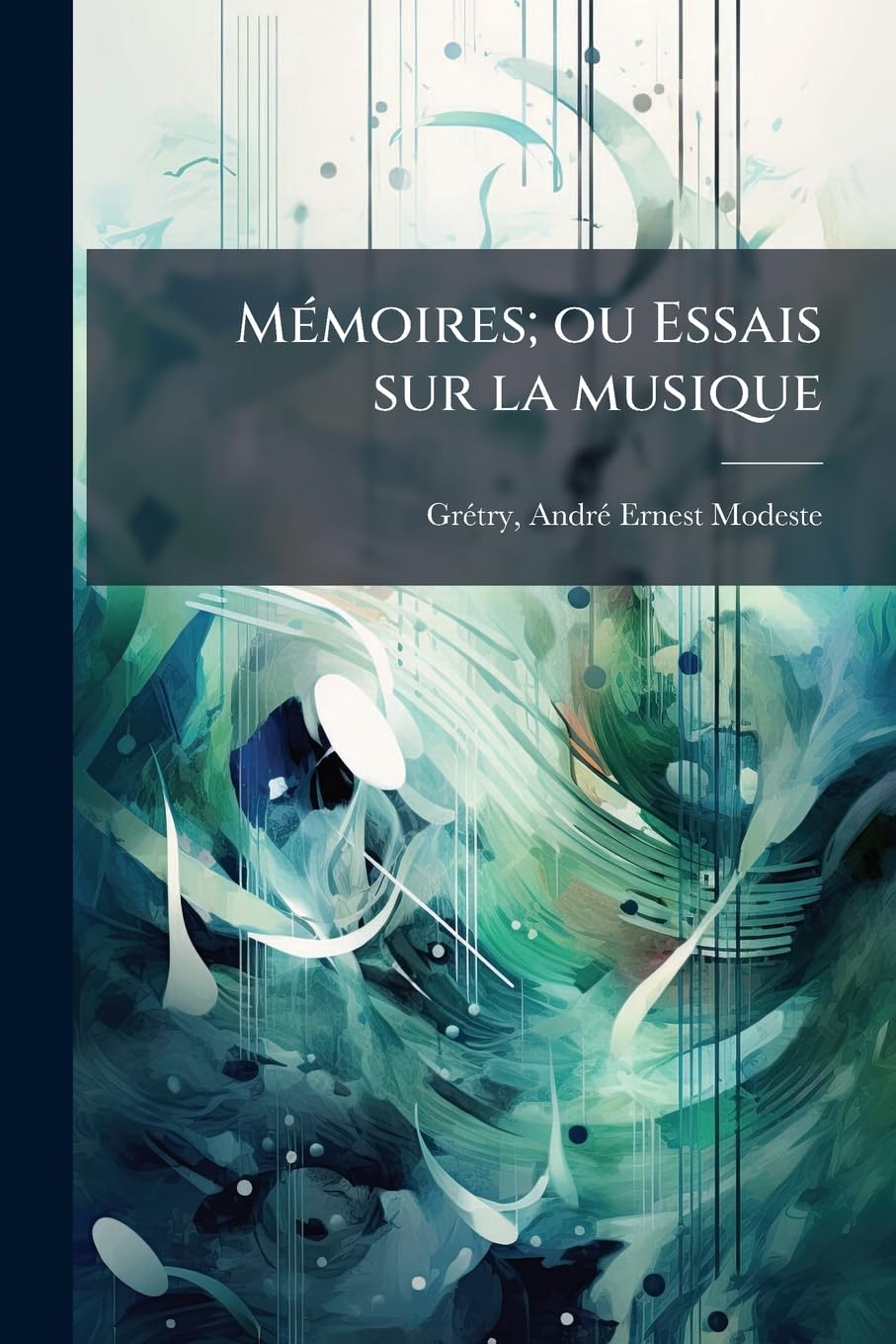Mémoires; ou Essais sur la musique: 3 book