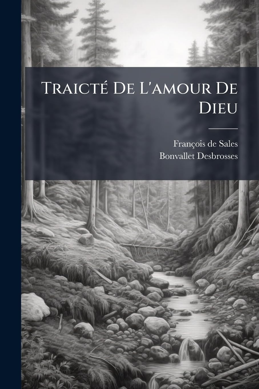 Traicté De L'amour De Dieu book