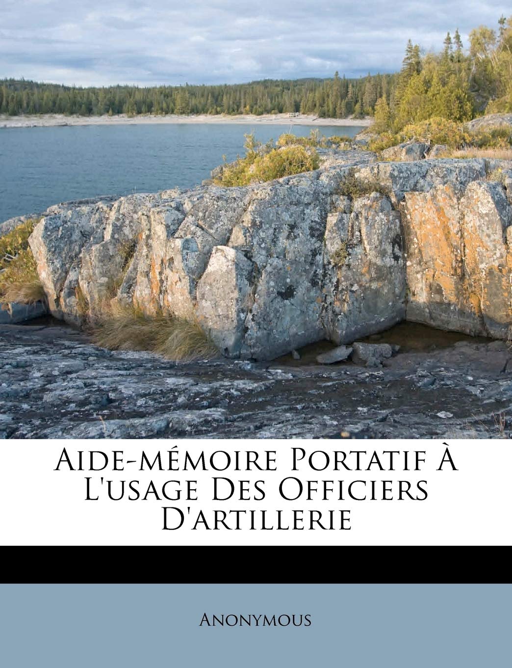 Aide-Memoire Portatif A L'Usage Des Officiers D'Artillerie book