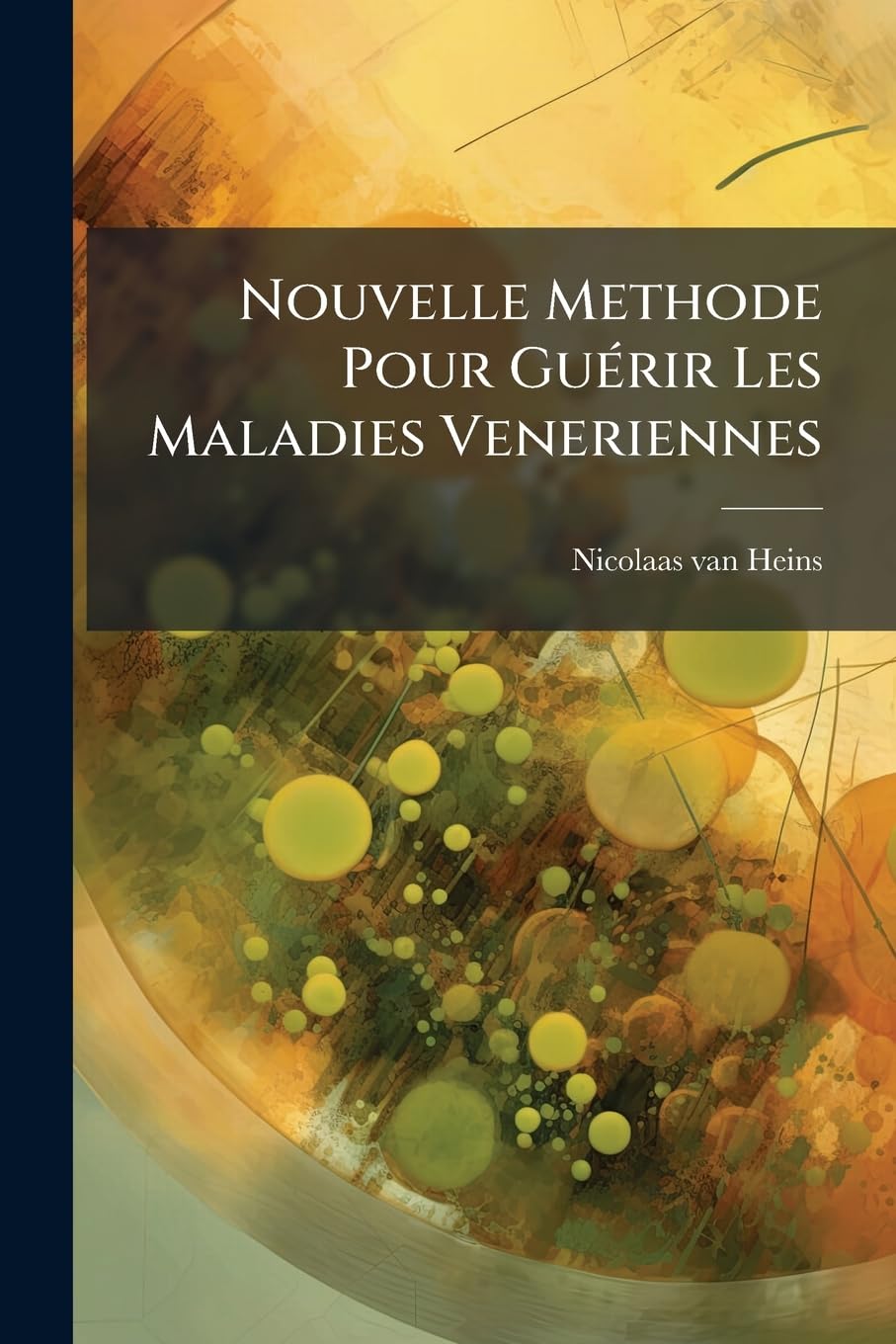 Nouvelle Methode Pour Guérir Les Maladies Veneriennes book
