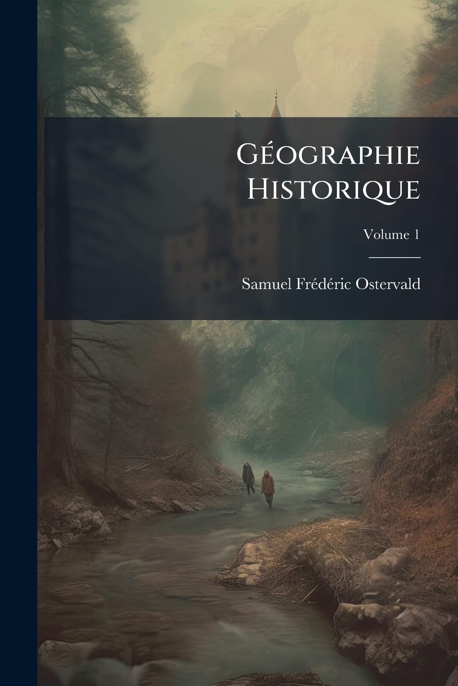 Géographie Historique: Avec Un Cours De Géographie Élémentaire; Volume 1 book