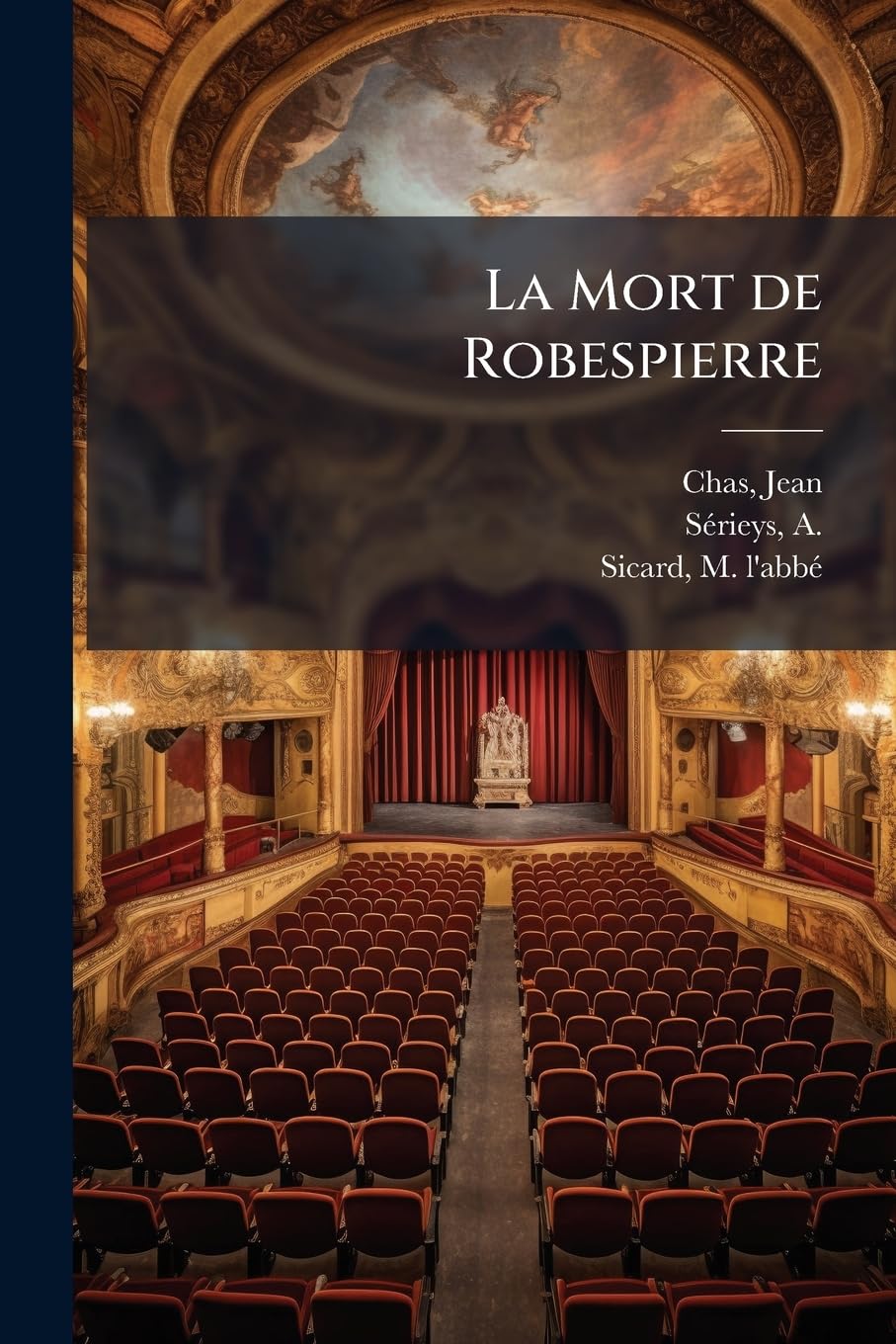 La Mort de Robespierre: Tragédie en trois actes et en vers book