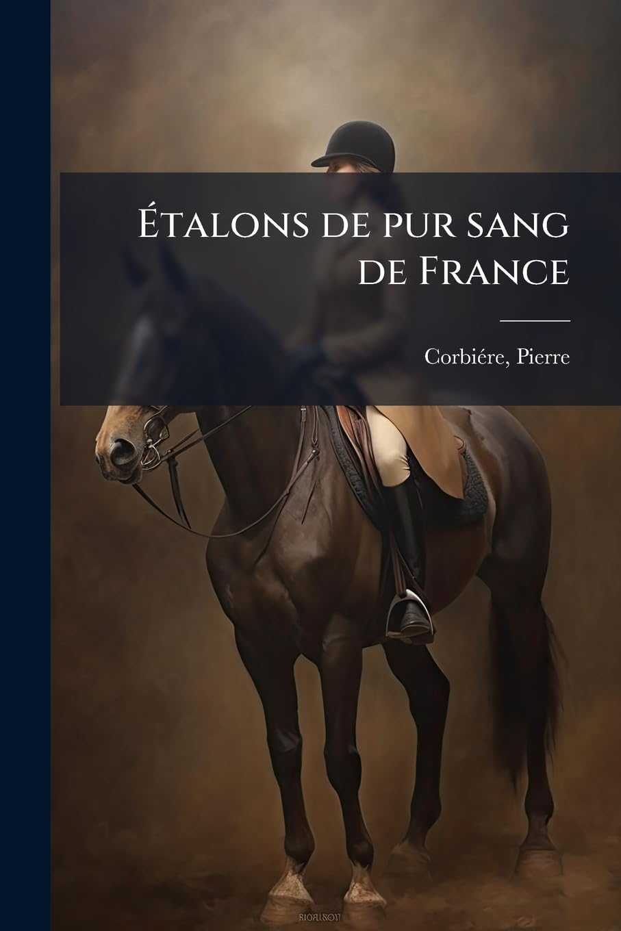 Étalons de pur sang de France: Vol. 1 book