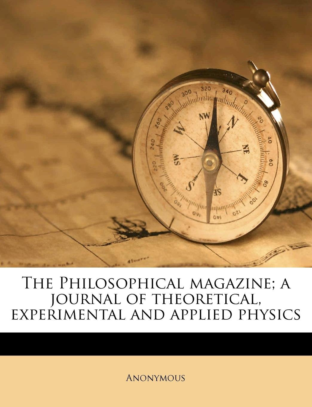 The Philosophical Magazine; A Journal of Theoretical, Experimental and Applied Physics Natural Sciences