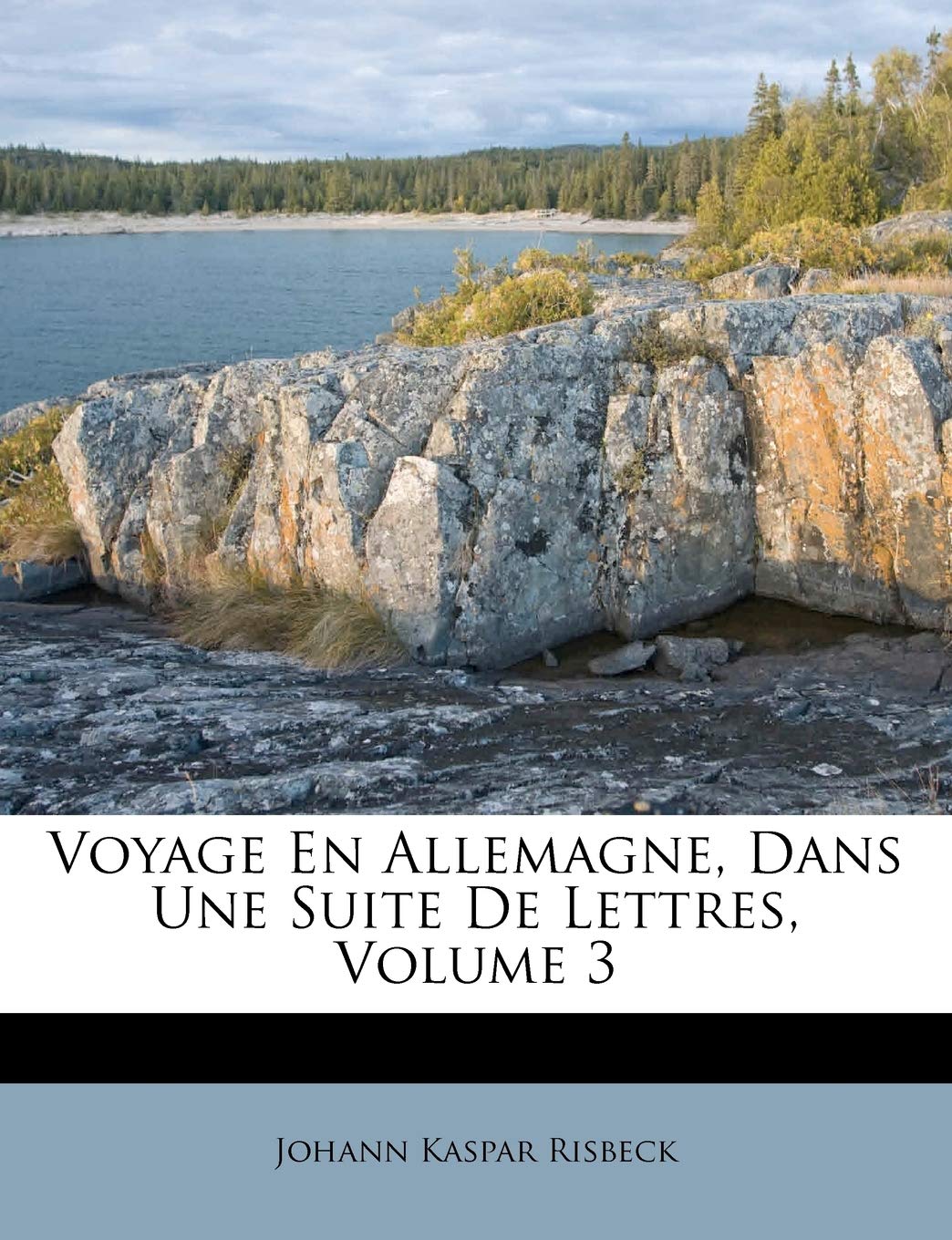 Voyage En Allemagne, Dans Une Suite De Lettres, Volume 3 book