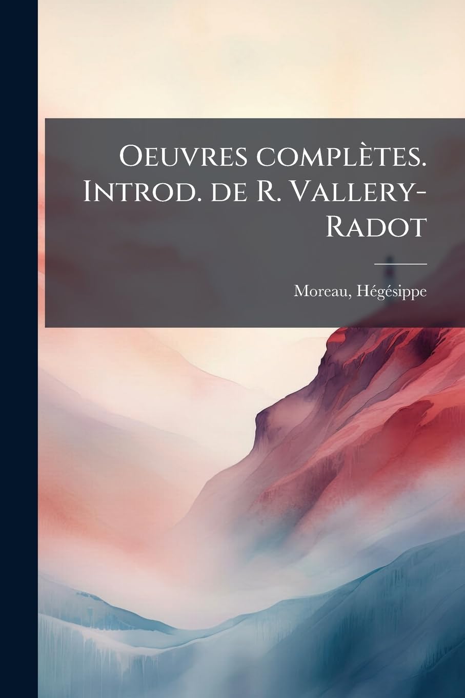 Oeuvres Completes. Introd. de R. Vallery-Radot book