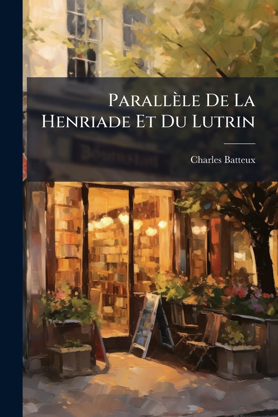 Parallele de La Henriade Et Du Lutrin book