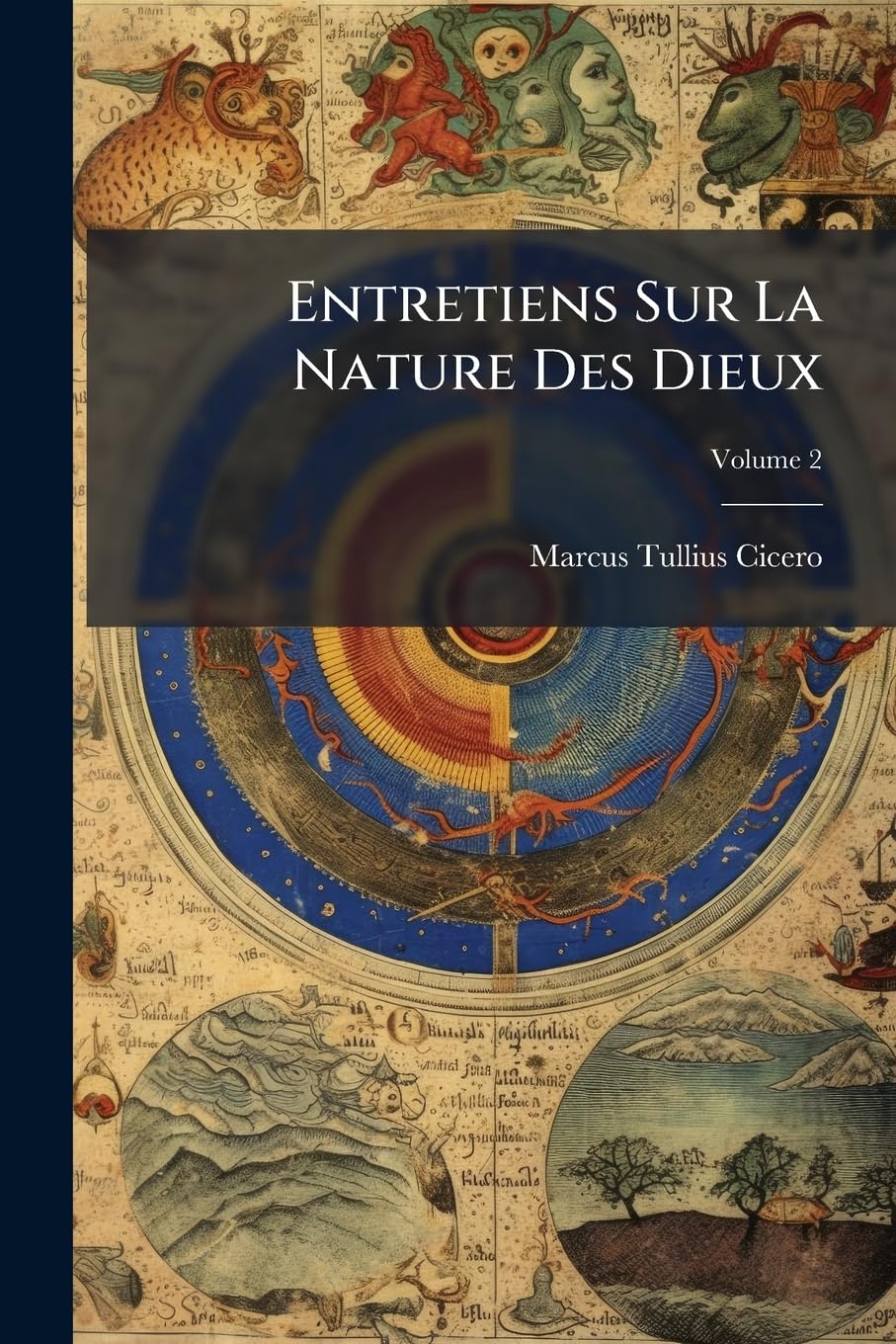 Entretiens Sur La Nature Des Dieux, Volume 2 book