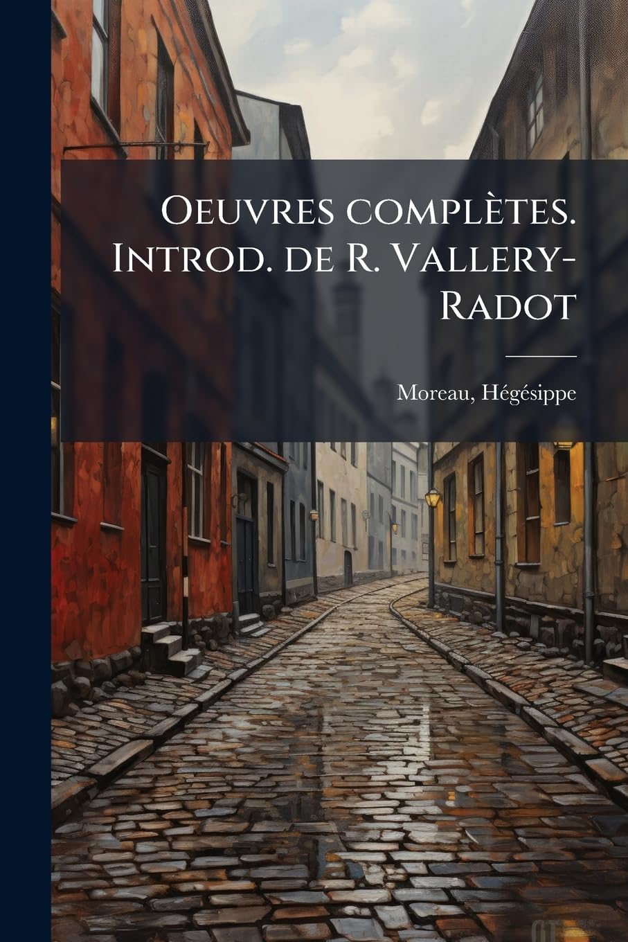 Oeuvres complètes. Introd. de R. Vallery-Radot book