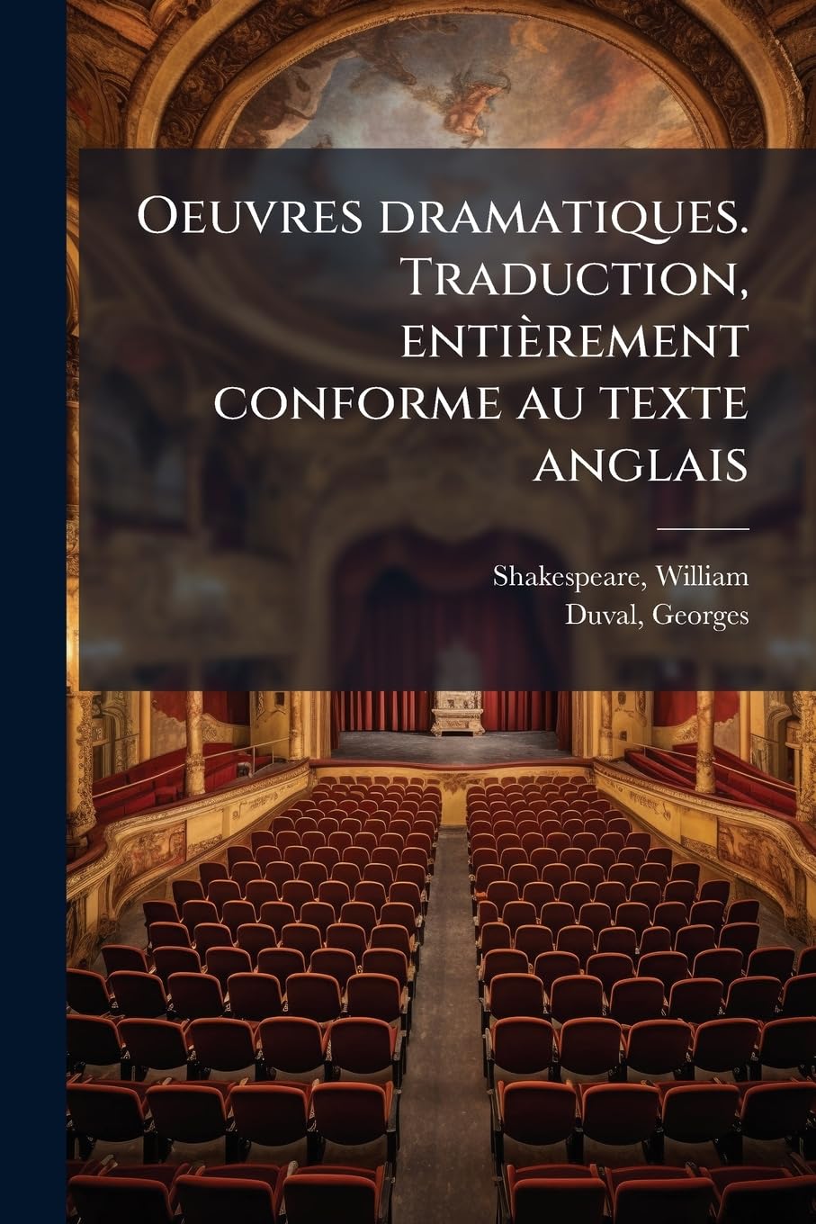 Oeuvres dramatiques. Traduction, entièrement conforme au texte anglais book