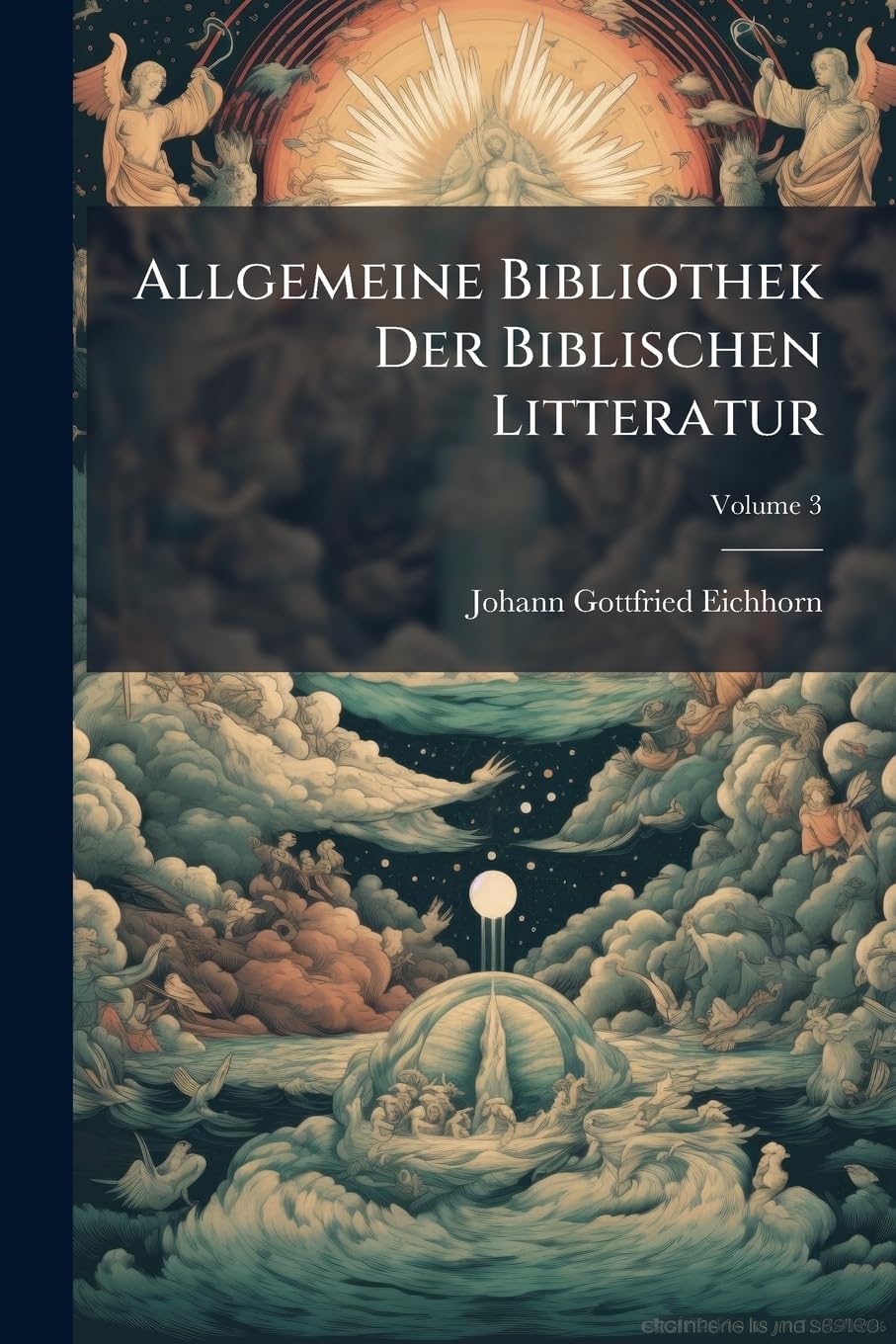 Allgemeine Bibliothek Der Biblischen Litteratur, Volume 3 Politics & History