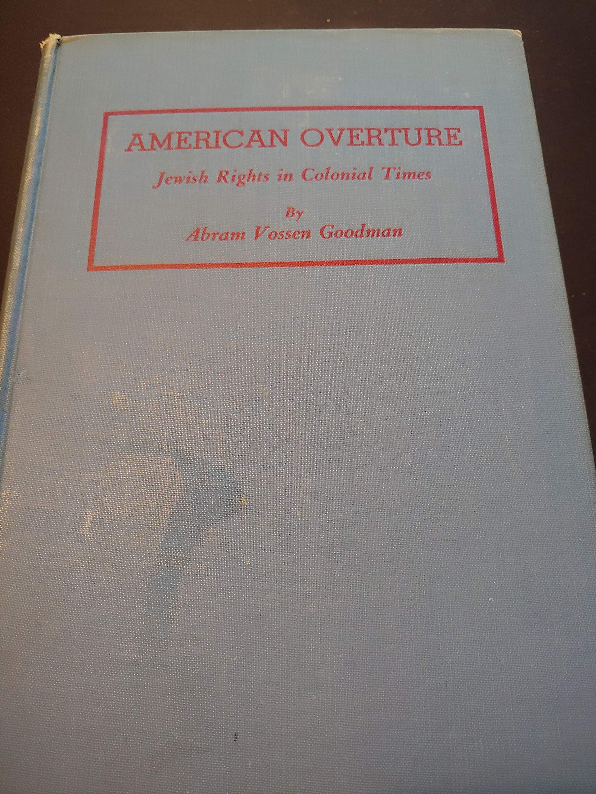 American overture : Jewish rights in colonial times book