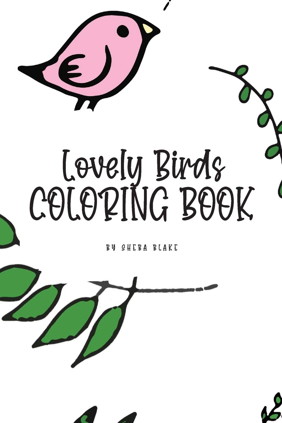 Lovely Birds Coloring Book for Young Adults and Teens (6x9 Coloring Book / Activity Book) Young adult books