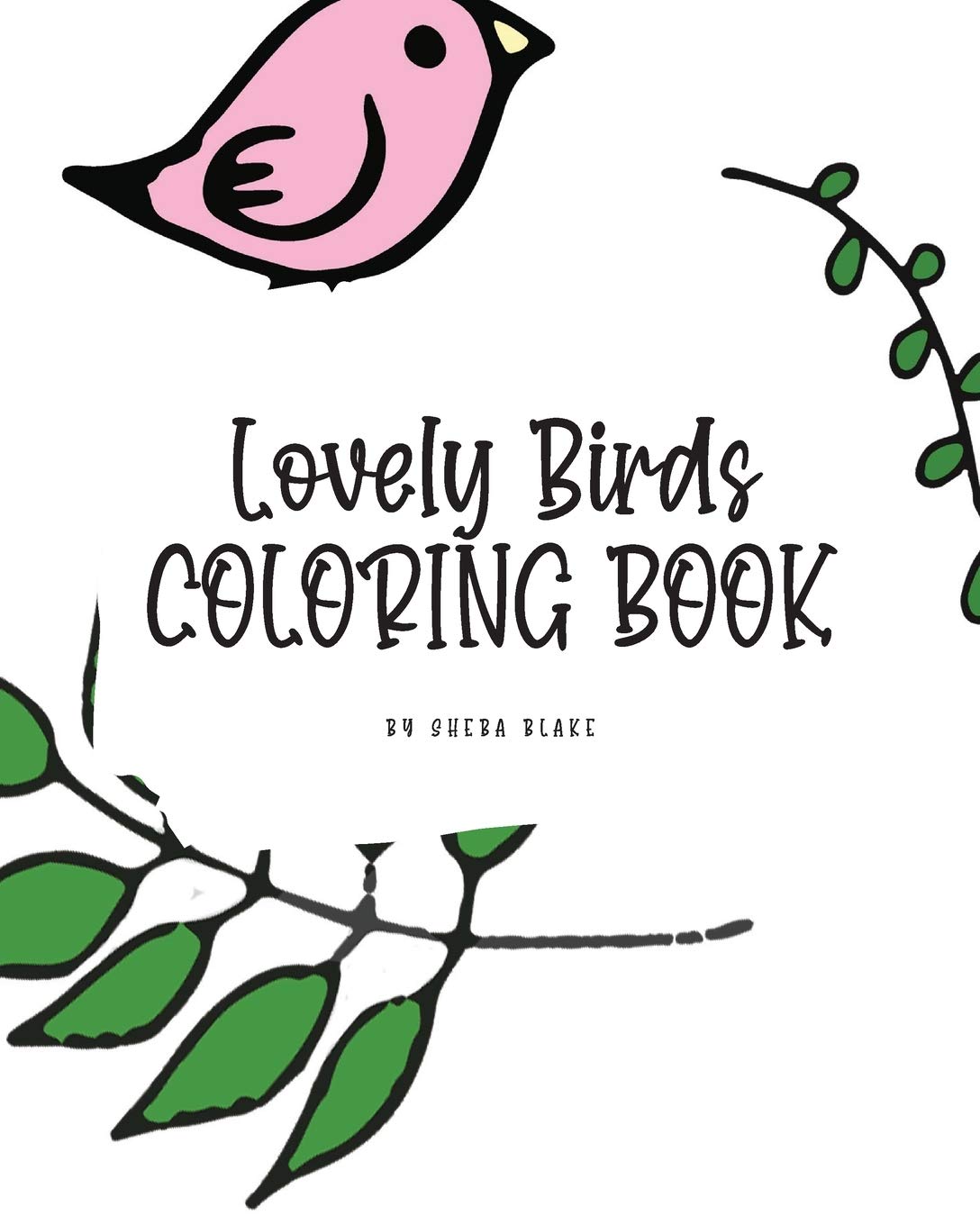 Lovely Birds Coloring Book for Young Adults and Teens (8x10 Coloring Book / Activity Book) Young adult books