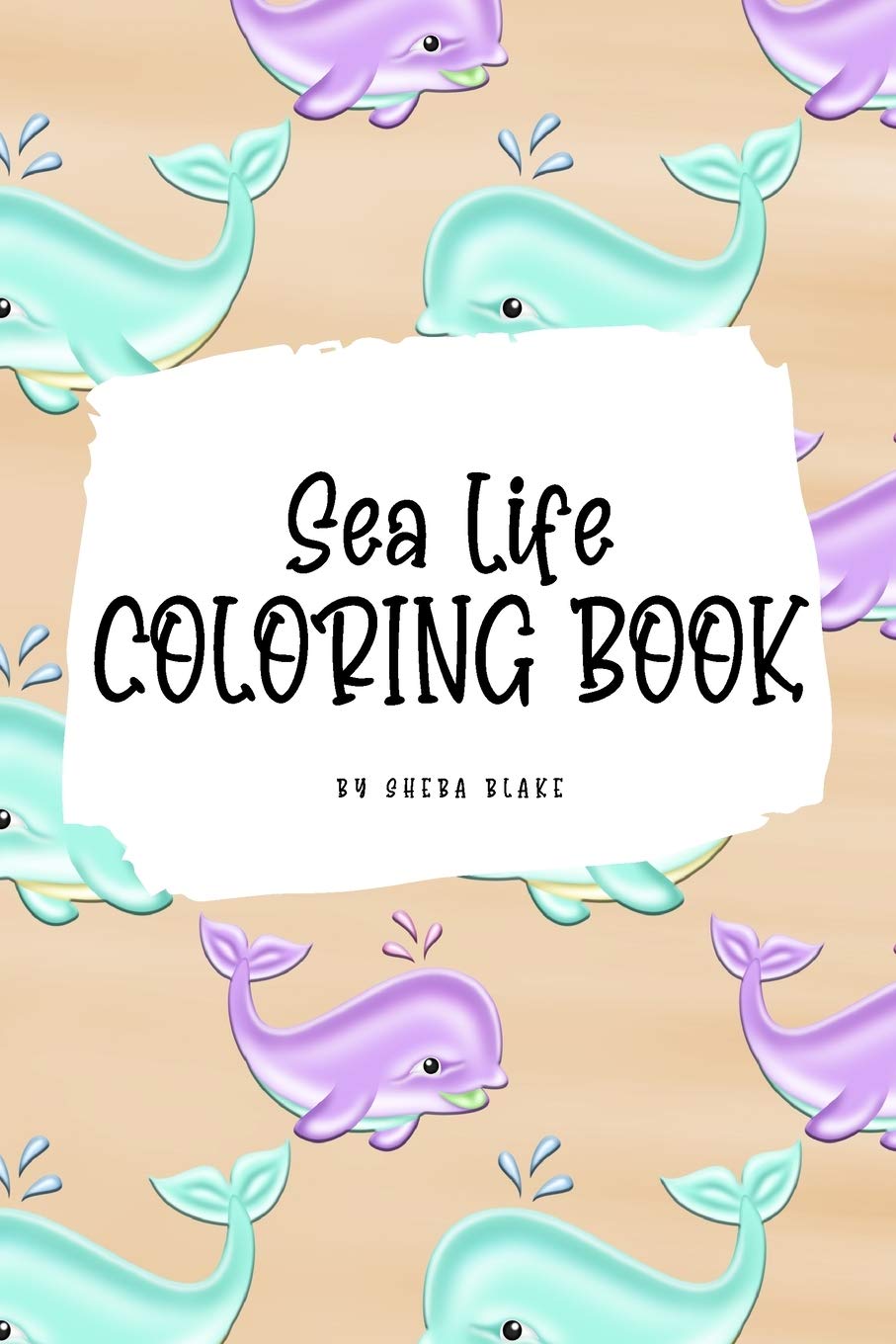 Sea Life Coloring Book for Young Adults and Teens (6x9 Coloring Book / Activity Book) Young adult books