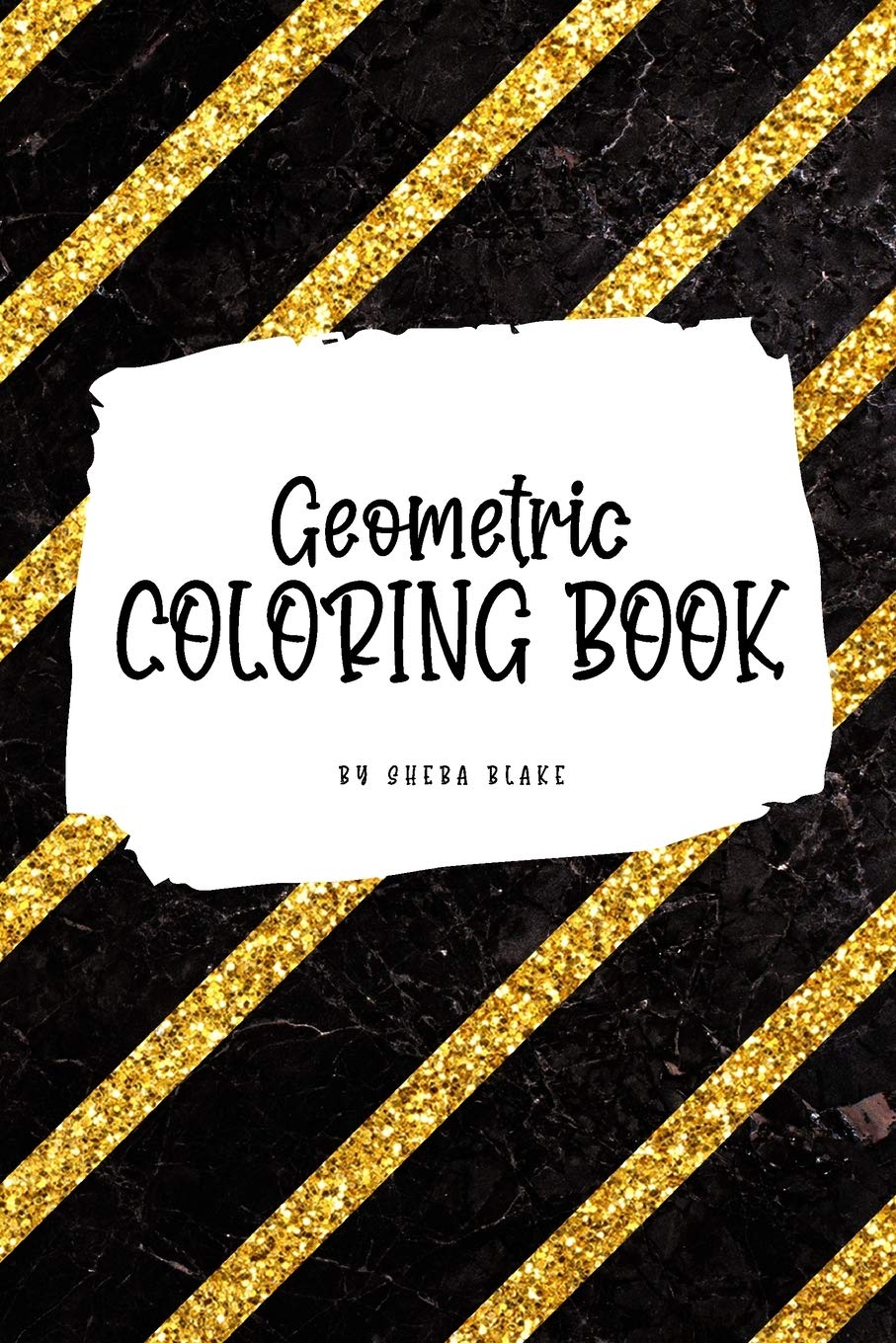 Geometric Patterns Coloring Book for Young Adults and Teens (6x9 Coloring Book / Activity Book) Young adult books