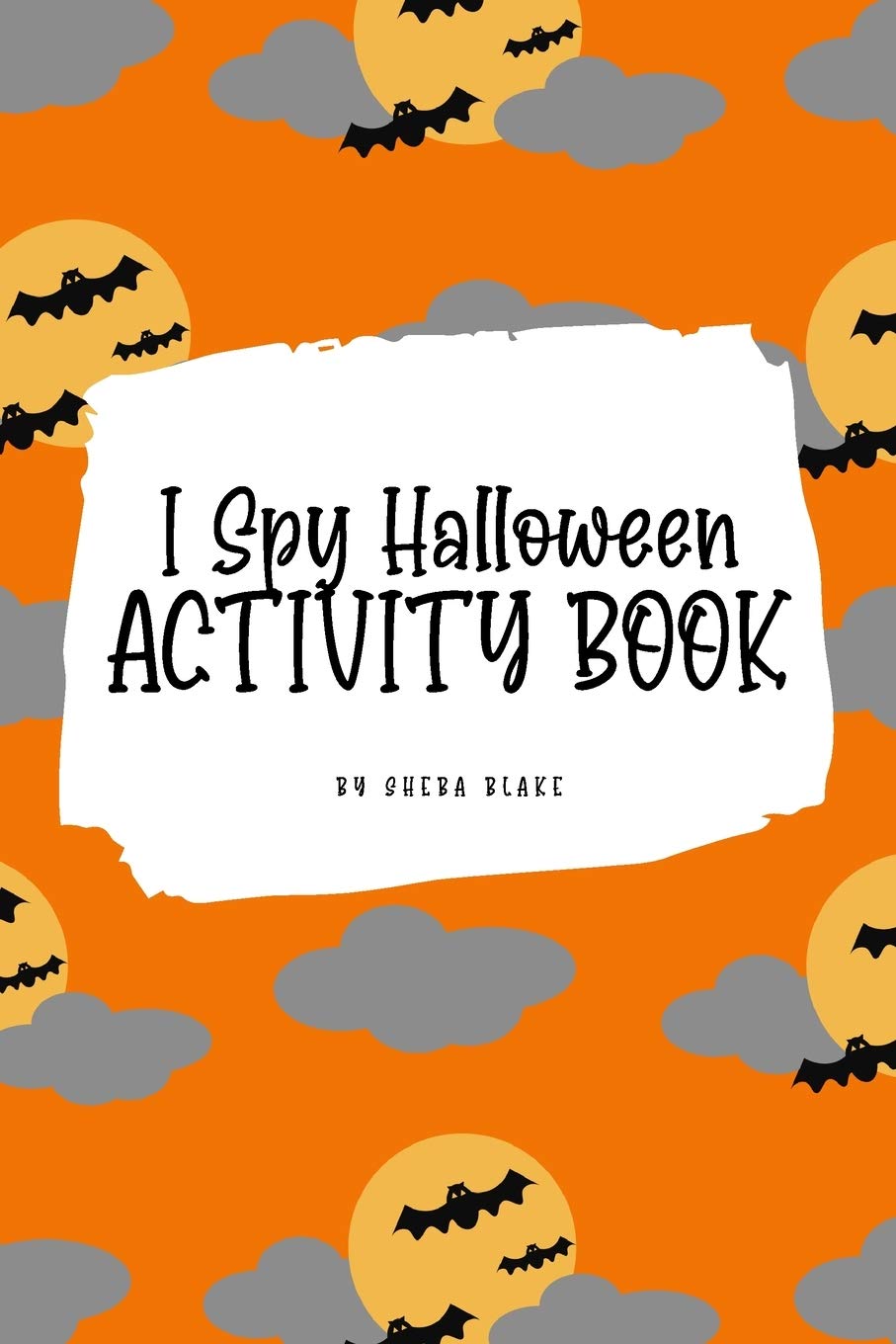 I Spy Halloween Activity Book for Kids (6x9 Coloring Book / Activity Book) Tiptoi & Games