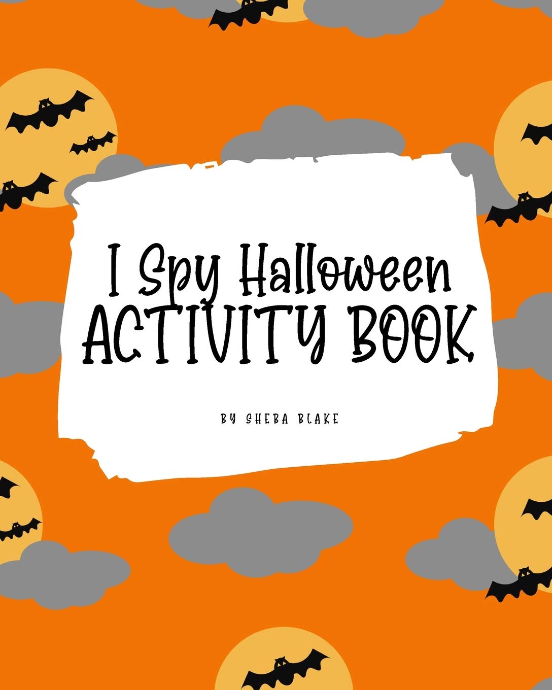 I Spy Halloween Activity Book for Kids (8x10 Coloring Book / Activity Book) Tiptoi & Games