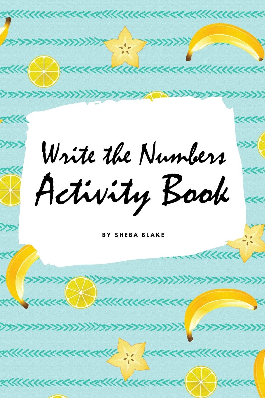 Write the Numbers (1-10) Activity Book for Children (6x9 Coloring Book / Activity Book) Tiptoi & Games