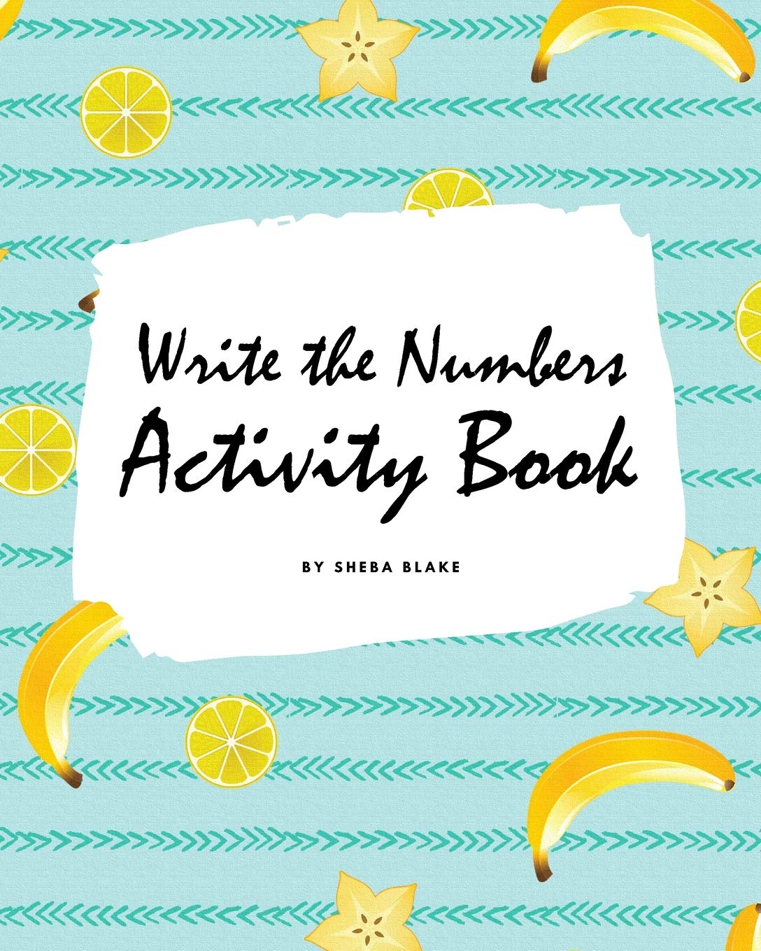 Write the Numbers (1-10) Activity Book for Children (8x10 Coloring Book / Activity Book) Tiptoi & Games