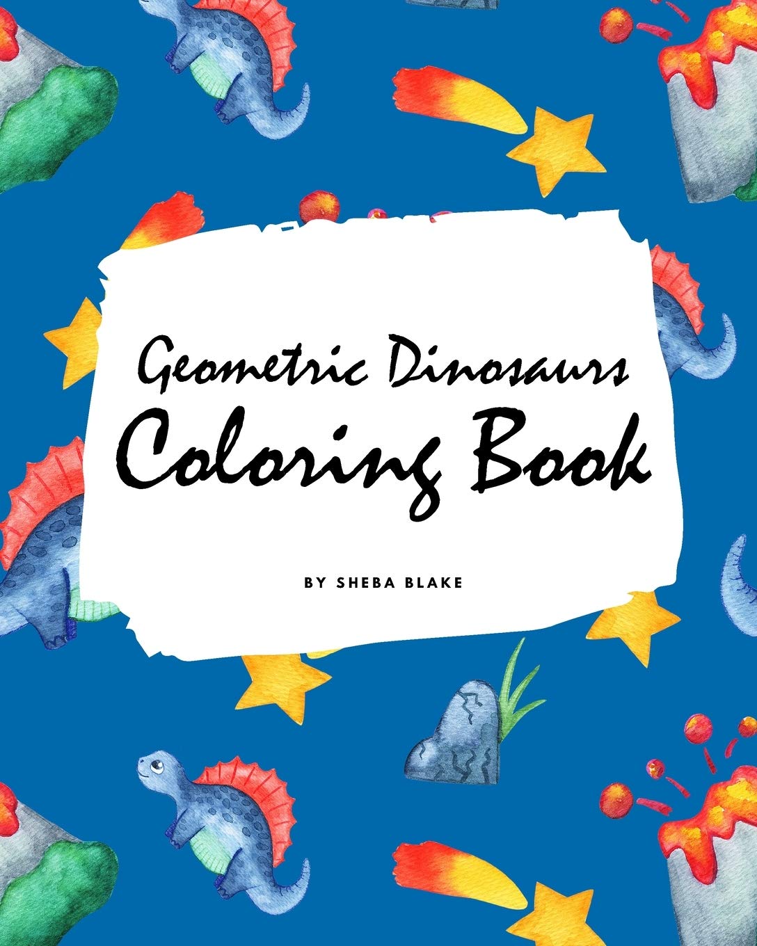 Geometric Dinosaurs Coloring Book for Children (8x10 Coloring Book / Activity Book) Tiptoi & Games