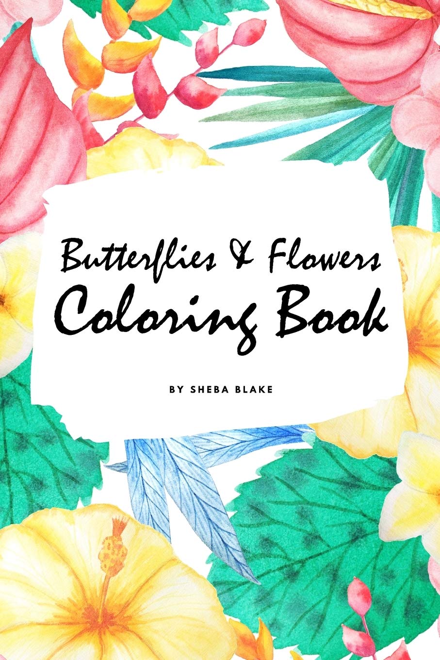 Butterflies and Flowers Coloring Book for Children (6x9 Coloring Book / Activity Book) Tiptoi & Games