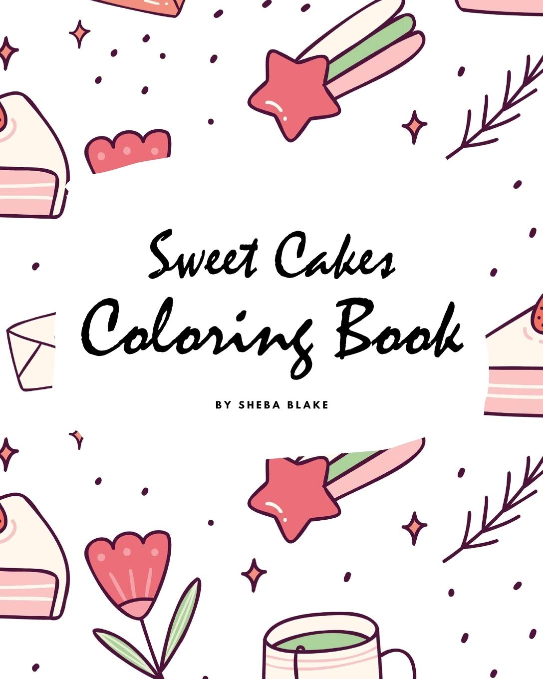 Sweet Cakes Coloring Book for Children (8x10 Coloring Book / Activity Book) Tiptoi & Games