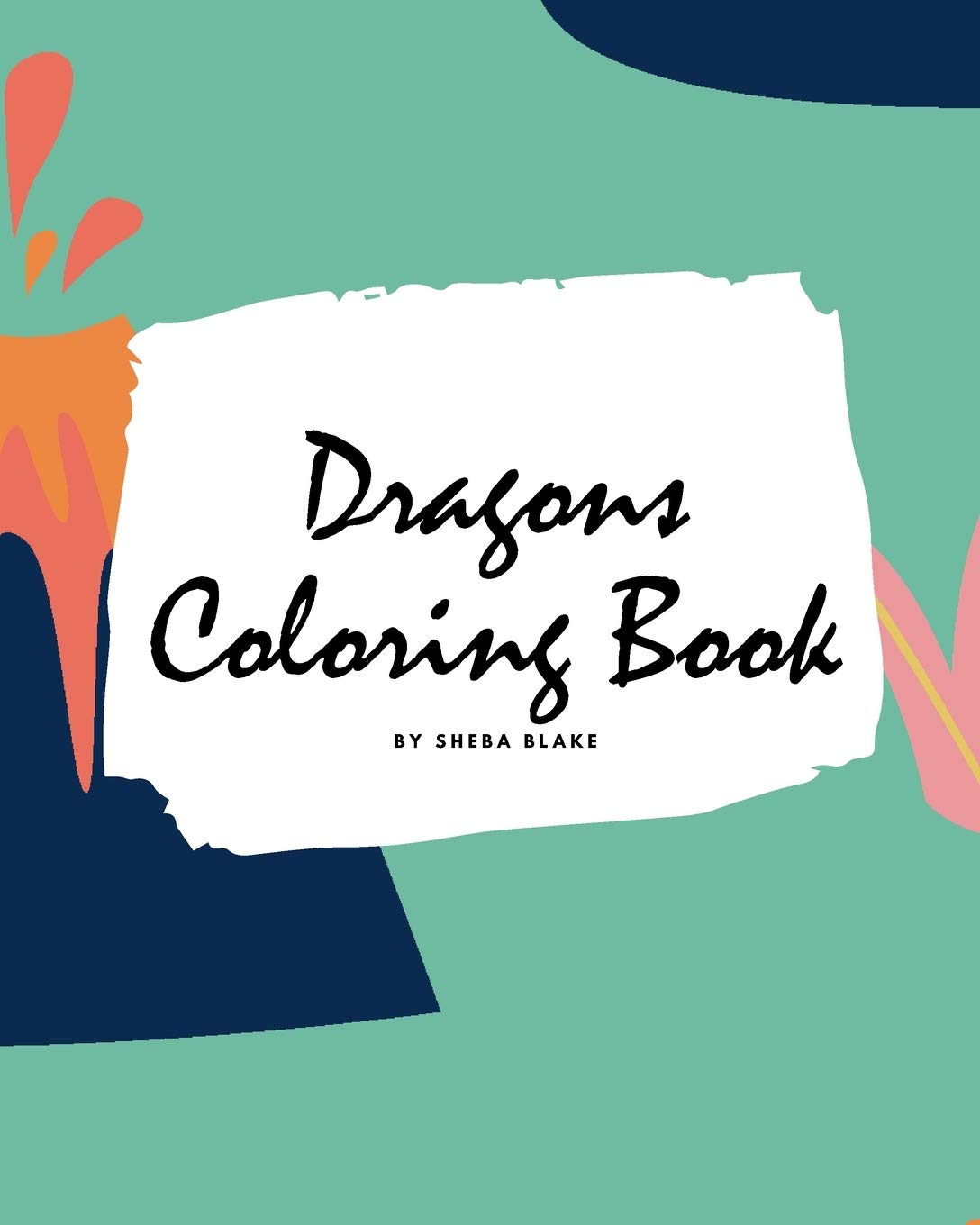 Dragons Coloring Book for Children (8x10 Coloring Book / Activity Book) Tiptoi & Games