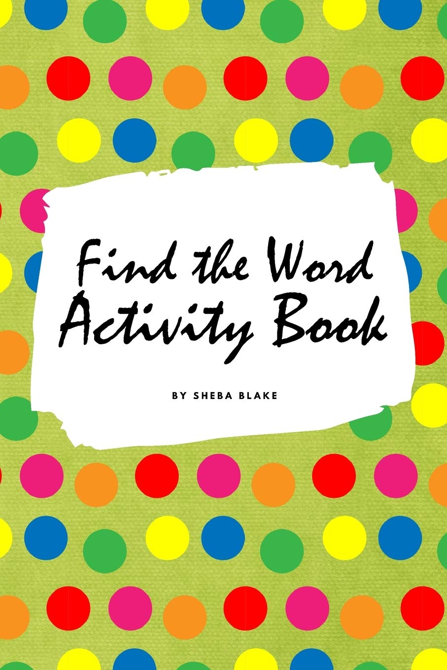Find the Word Activity Book for Kids (6x9 Puzzle Book / Activity Book) Non-fiction