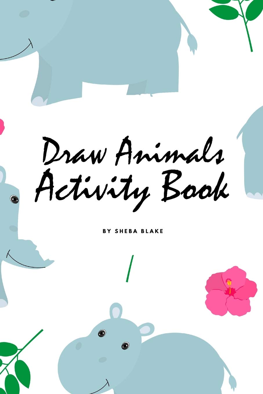 How to Draw Cute Animals Activity Book for Children (6x9 Coloring Book / Activity Book) Tiptoi & Games