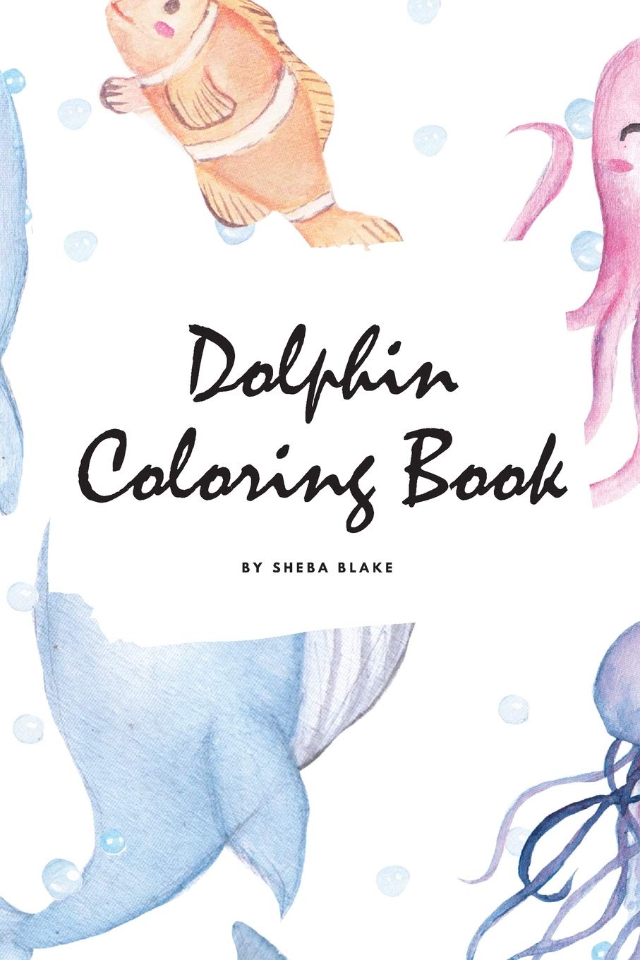 Dolphin Coloring Book for Children (6x9 Coloring Book / Activity Book) Tiptoi & Games