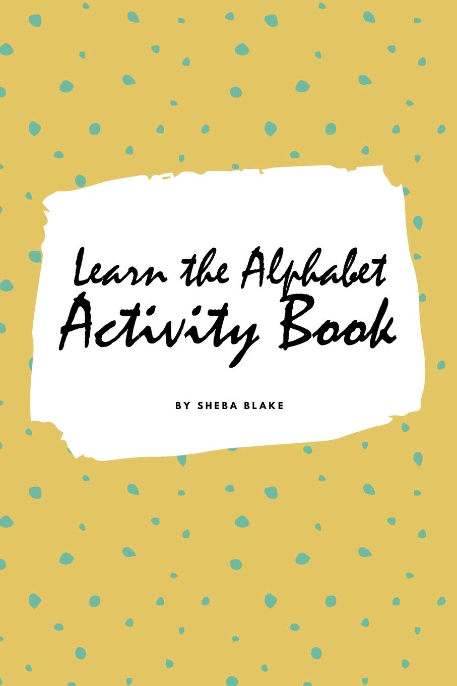 Learn the Alphabet Activity Book for Children (6x9 Coloring Book / Activity Book) Tiptoi & Games