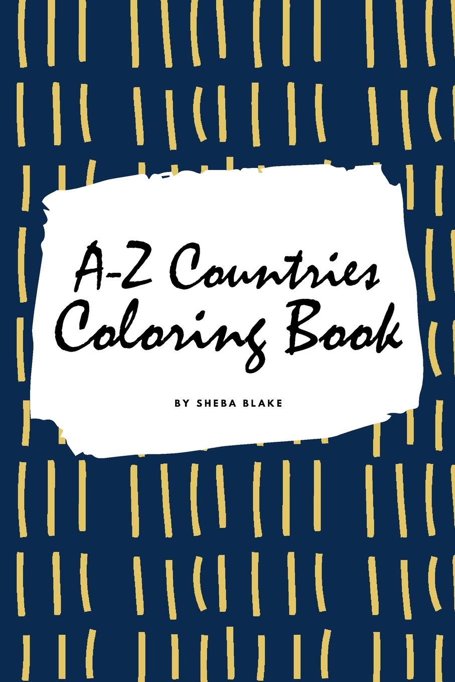 A-Z Countries and Flags Coloring Book for Children (6x9 Coloring Book / Activity Book) Tiptoi & Games