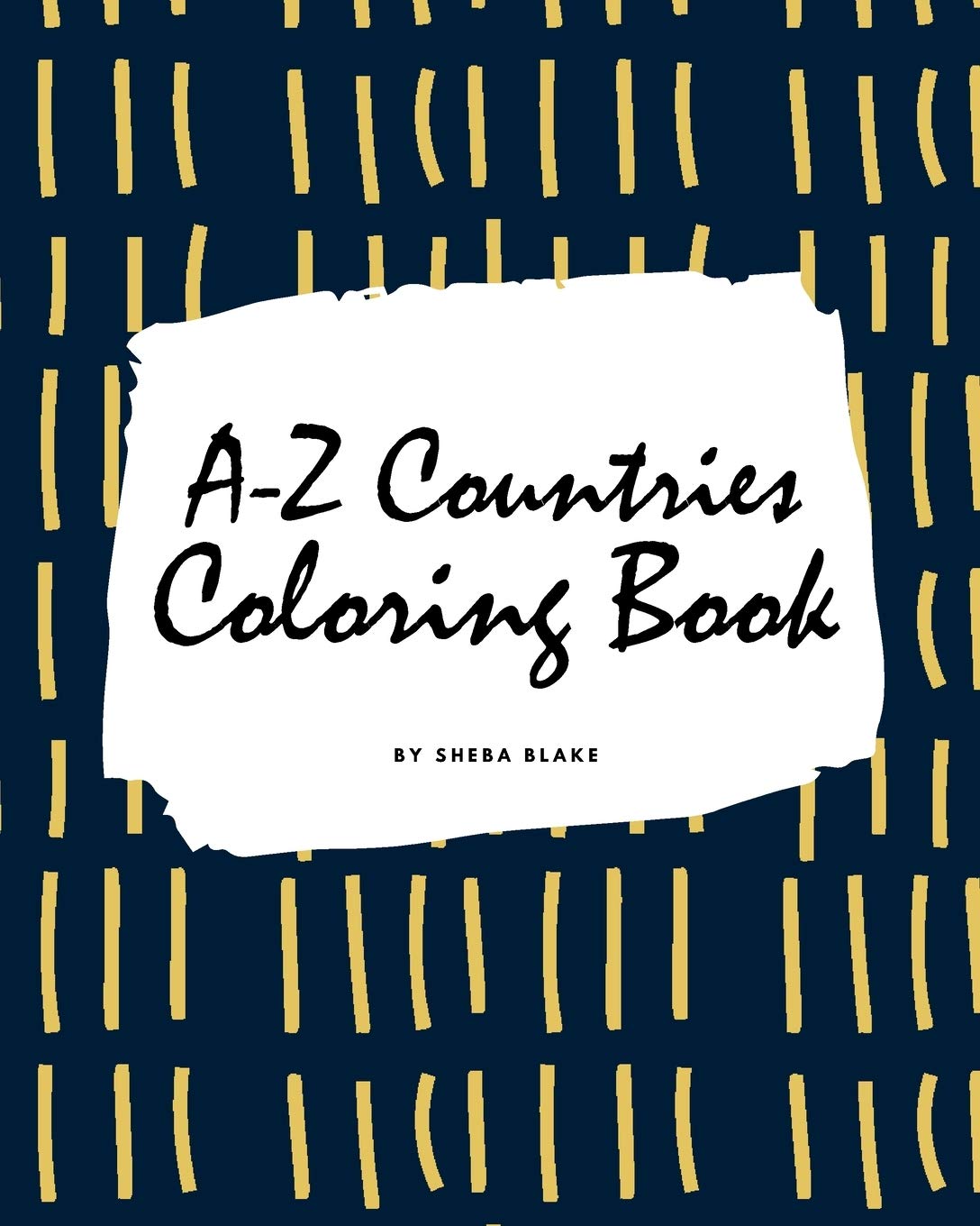 A-Z Countries and Flags Coloring Book for Children (8x10 Coloring Book / Activity Book) Tiptoi & Games