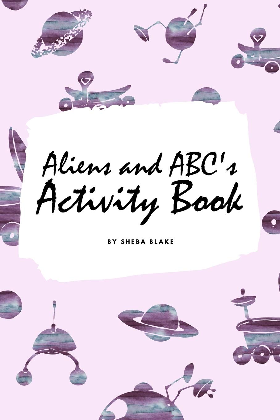 Aliens and ABC's Activity Book for Children (6x9 Coloring Book / Activity Book) Non-fiction