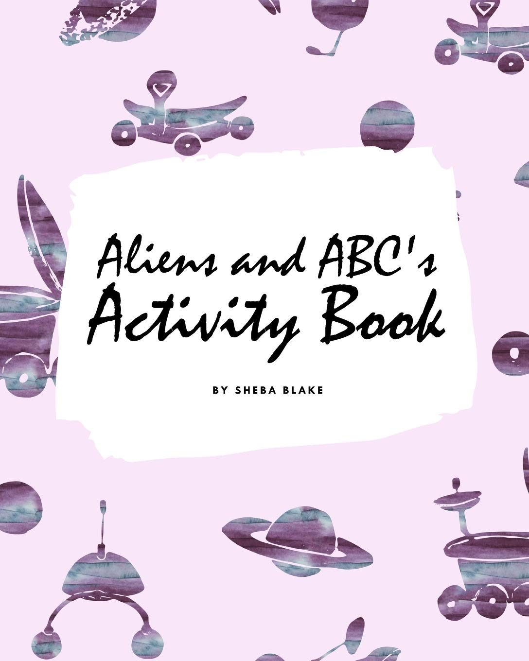 Aliens and ABC's Activity Book for Children (8x10 Coloring Book / Activity Book) Non-fiction