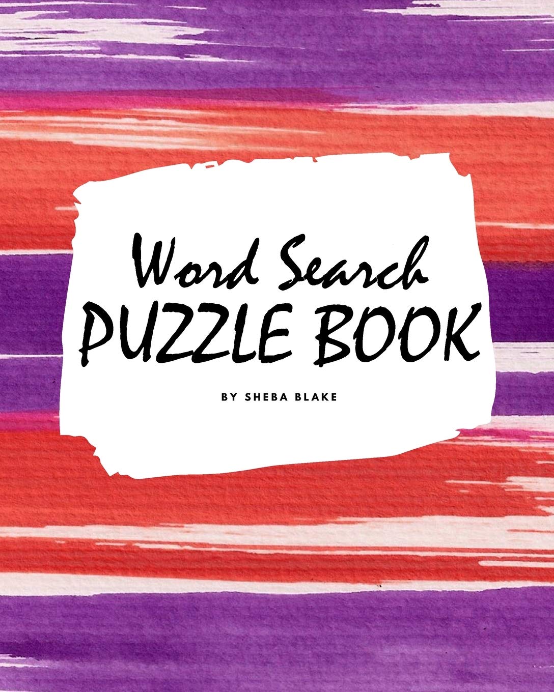 Word Search Puzzle Book for Teens and Young Adults (8x10 Puzzle Book / Activity Book) Young adult books
