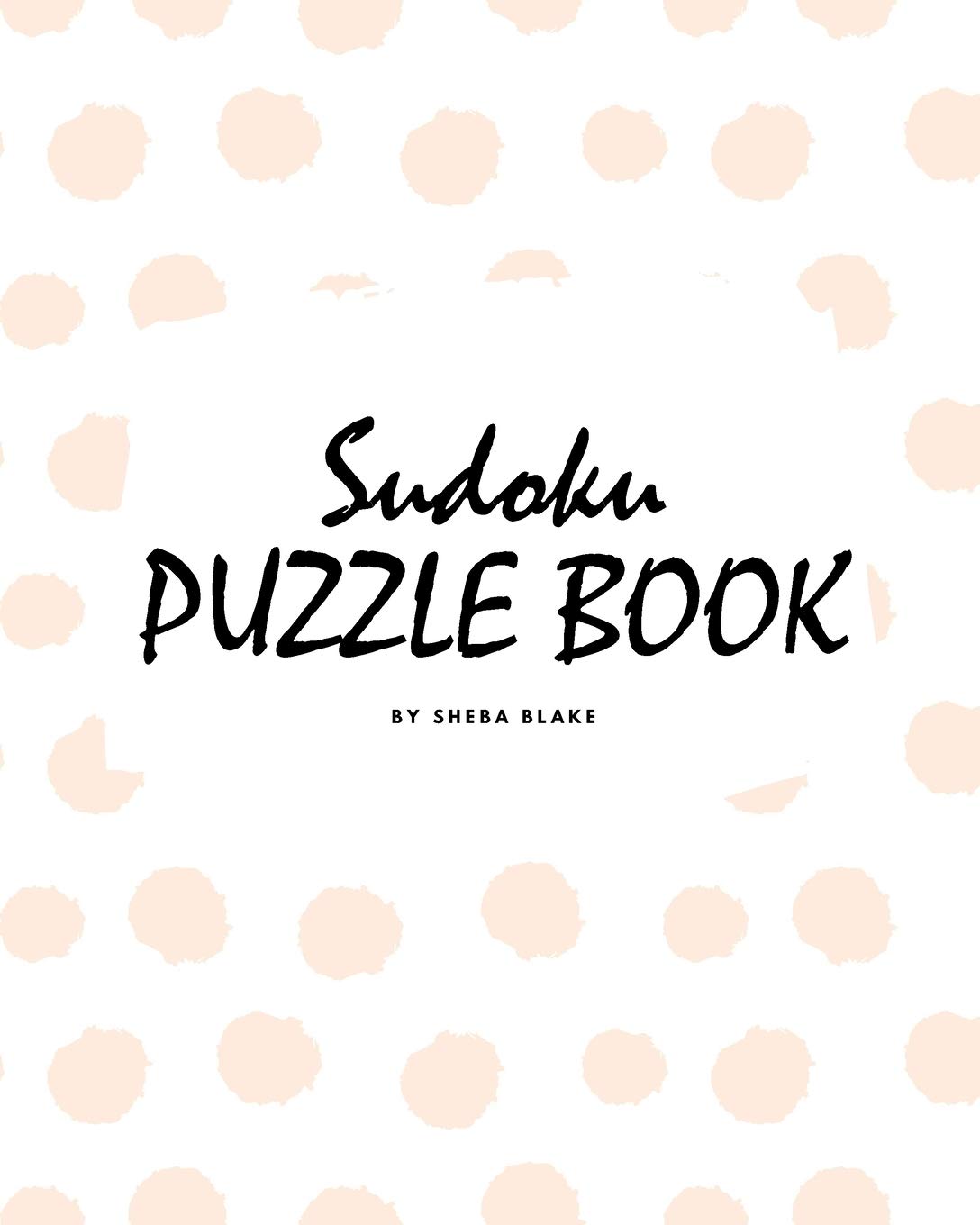 Sudoku Puzzle Book for Teens and Young Adults (8x10 Puzzle Book / Activity Book) Young adult books