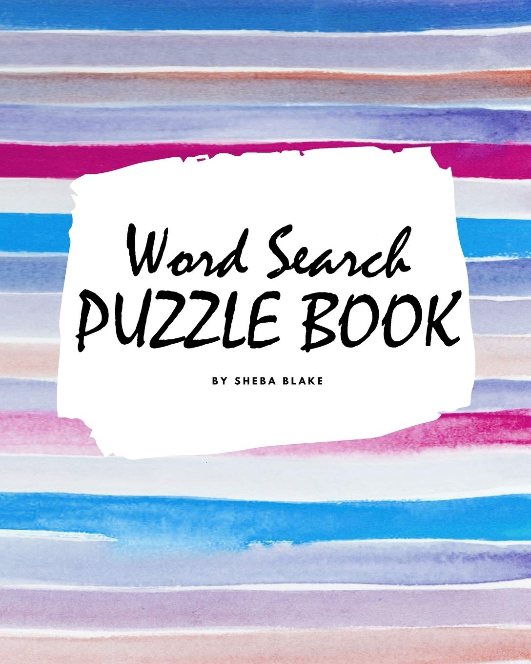 Word Search Puzzle Book for Teens and Young Adults (8x10 Puzzle Book / Activity Book) Young adult books