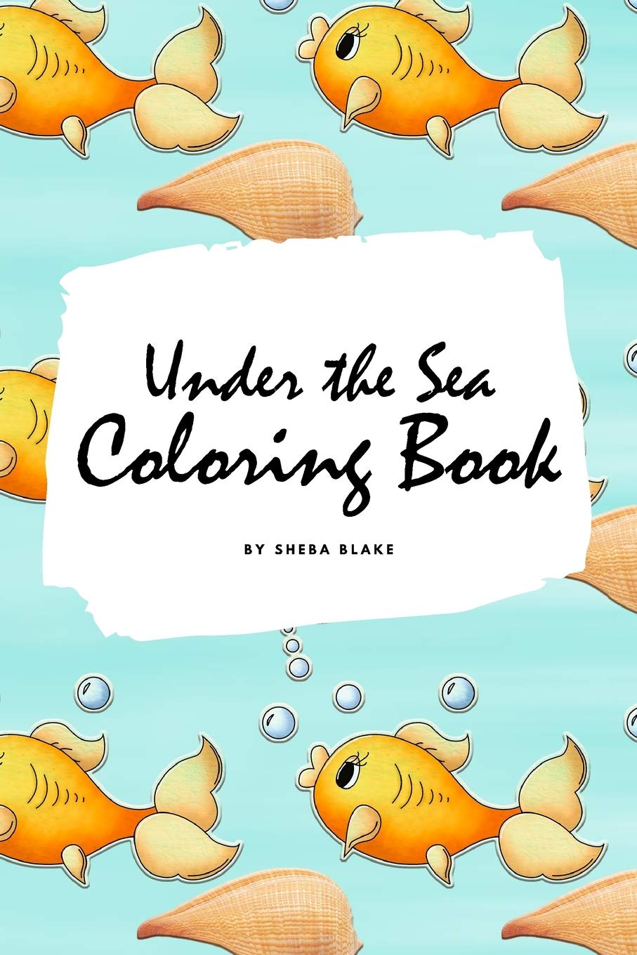 Under the Sea Coloring Book for Children (6x9 Coloring Book / Activity Book) Tiptoi & Games