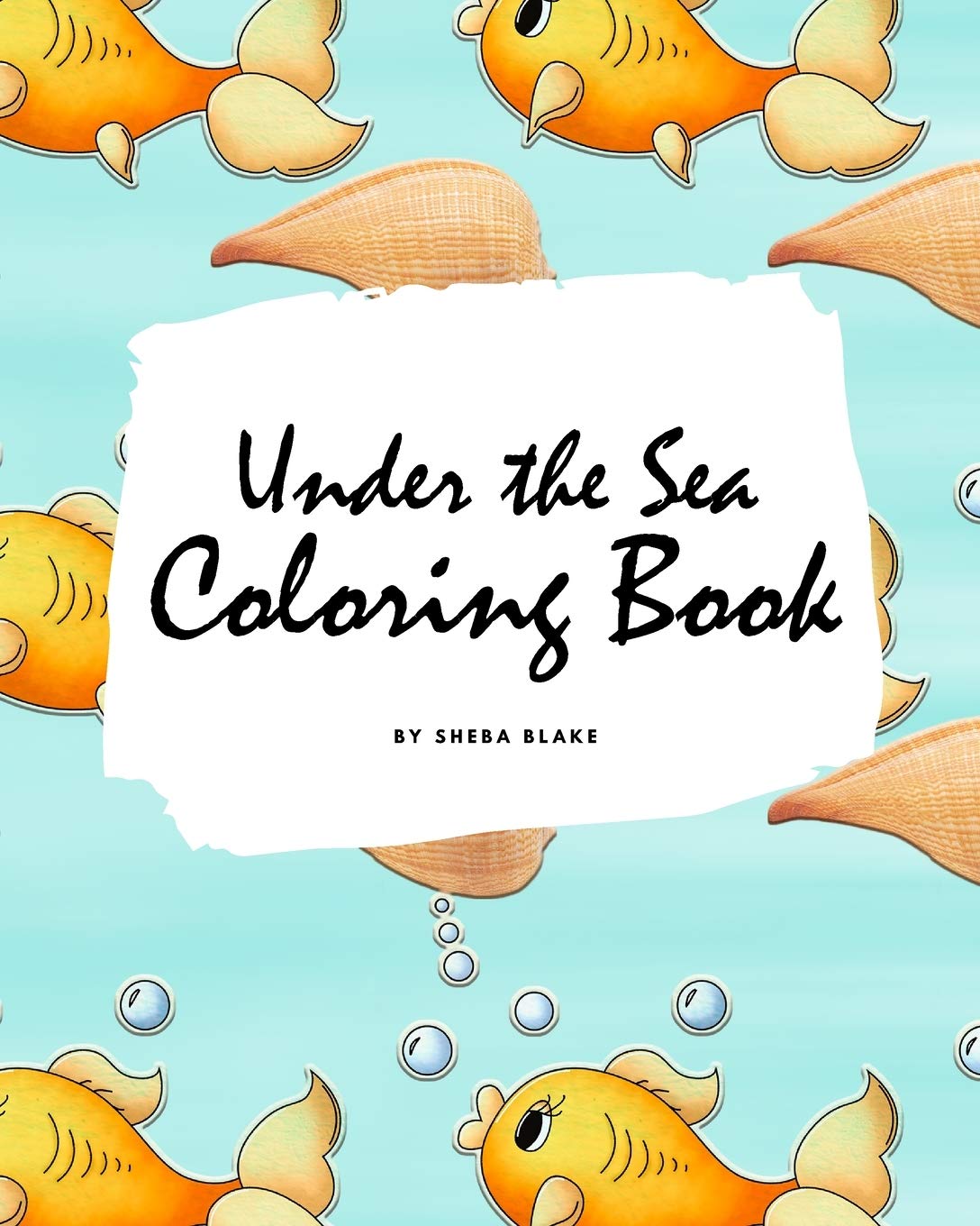 Under the Sea Coloring Book for Children (8x10 Coloring Book / Activity Book) Tiptoi & Games